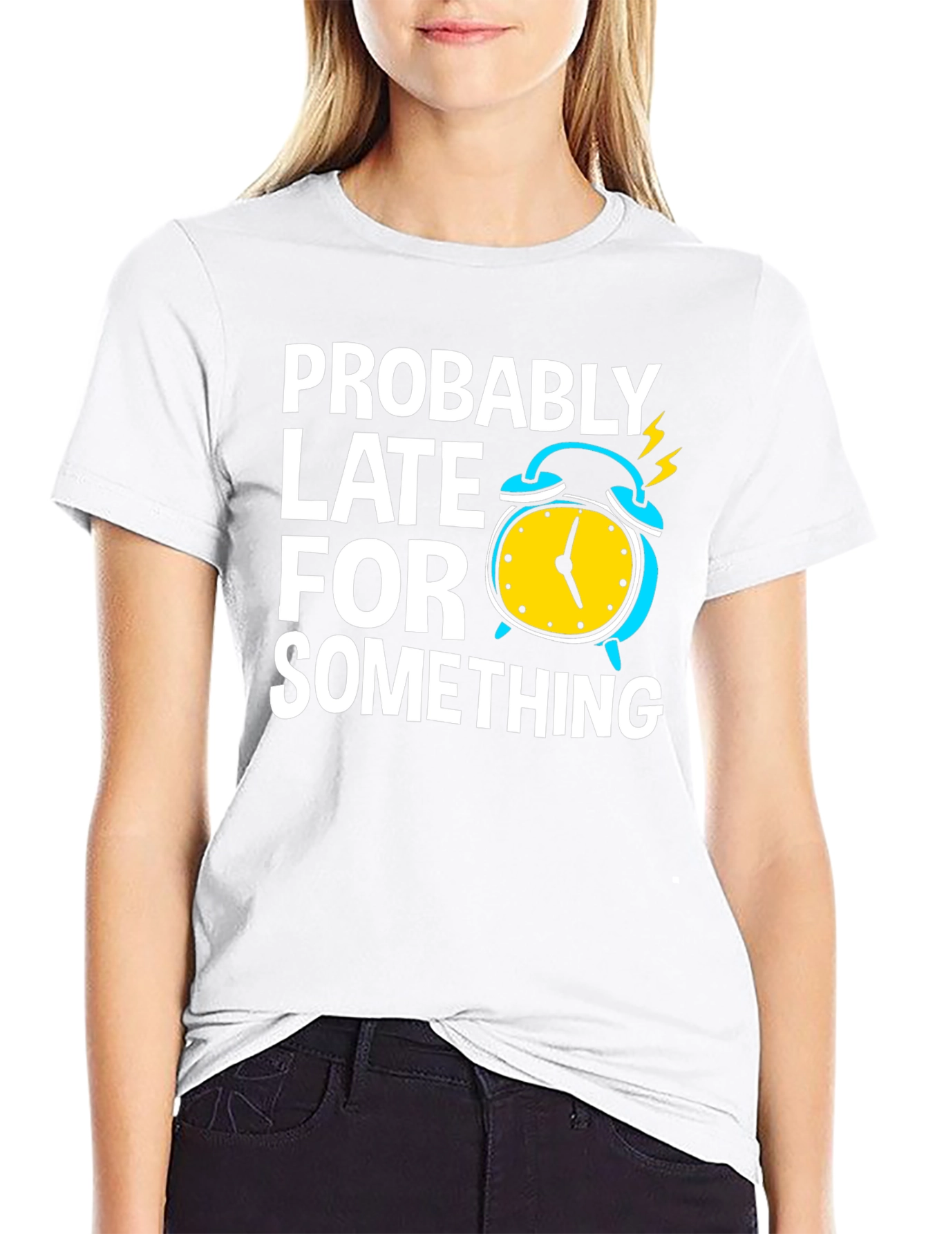 Funny Probably Late Black T-Shirt