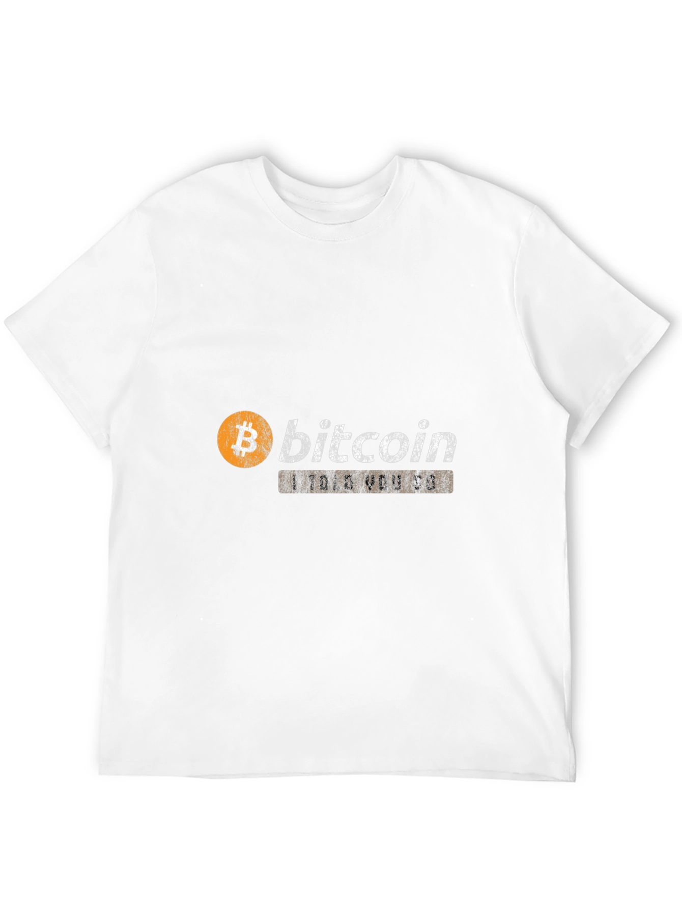 Bitcoin I Told You So Graphic Tee