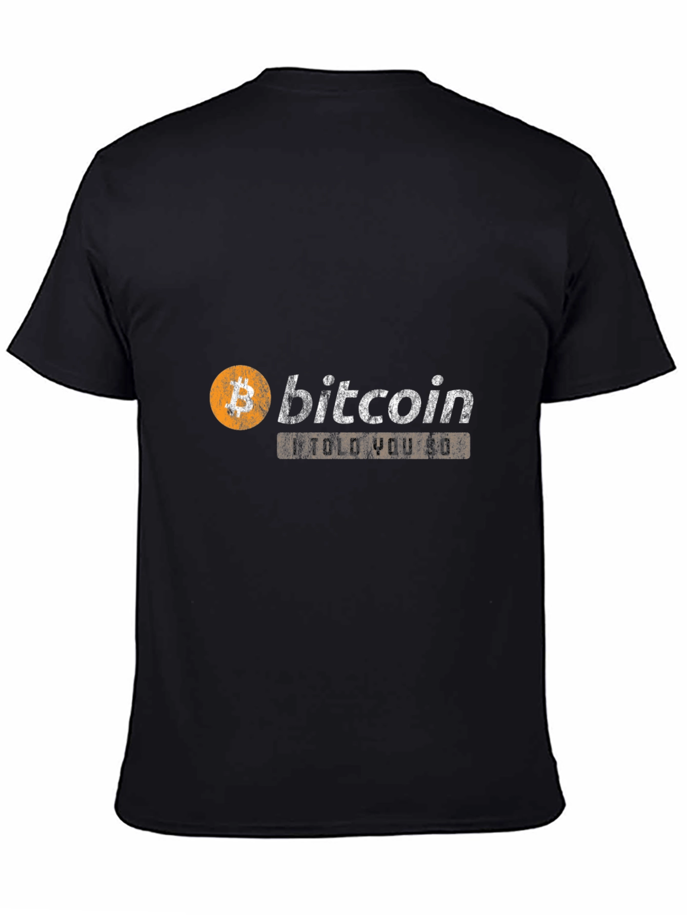 Bitcoin I Told You So Graphic Tee