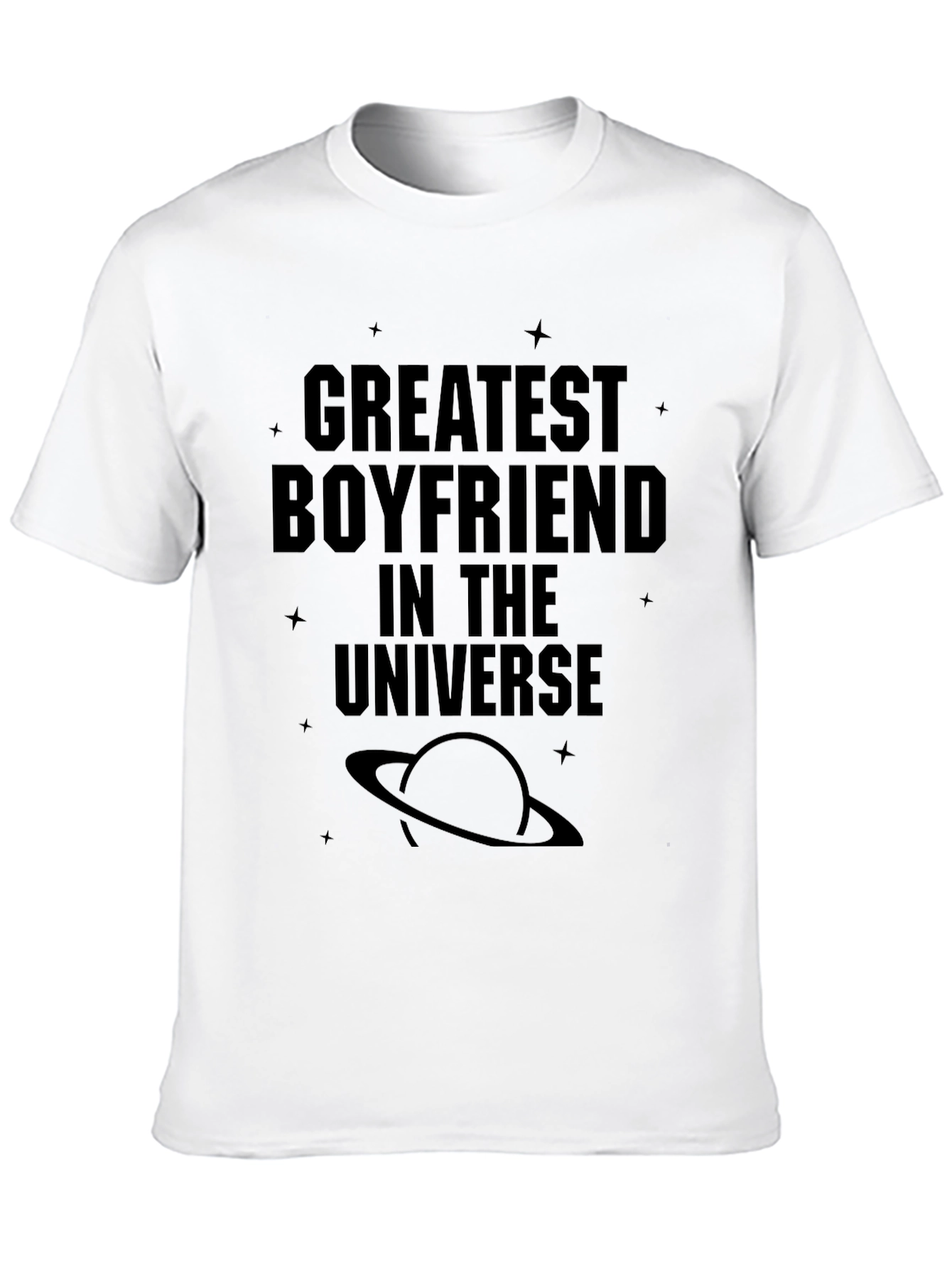 Greatest Boyfriend in the Universe T-Shirt