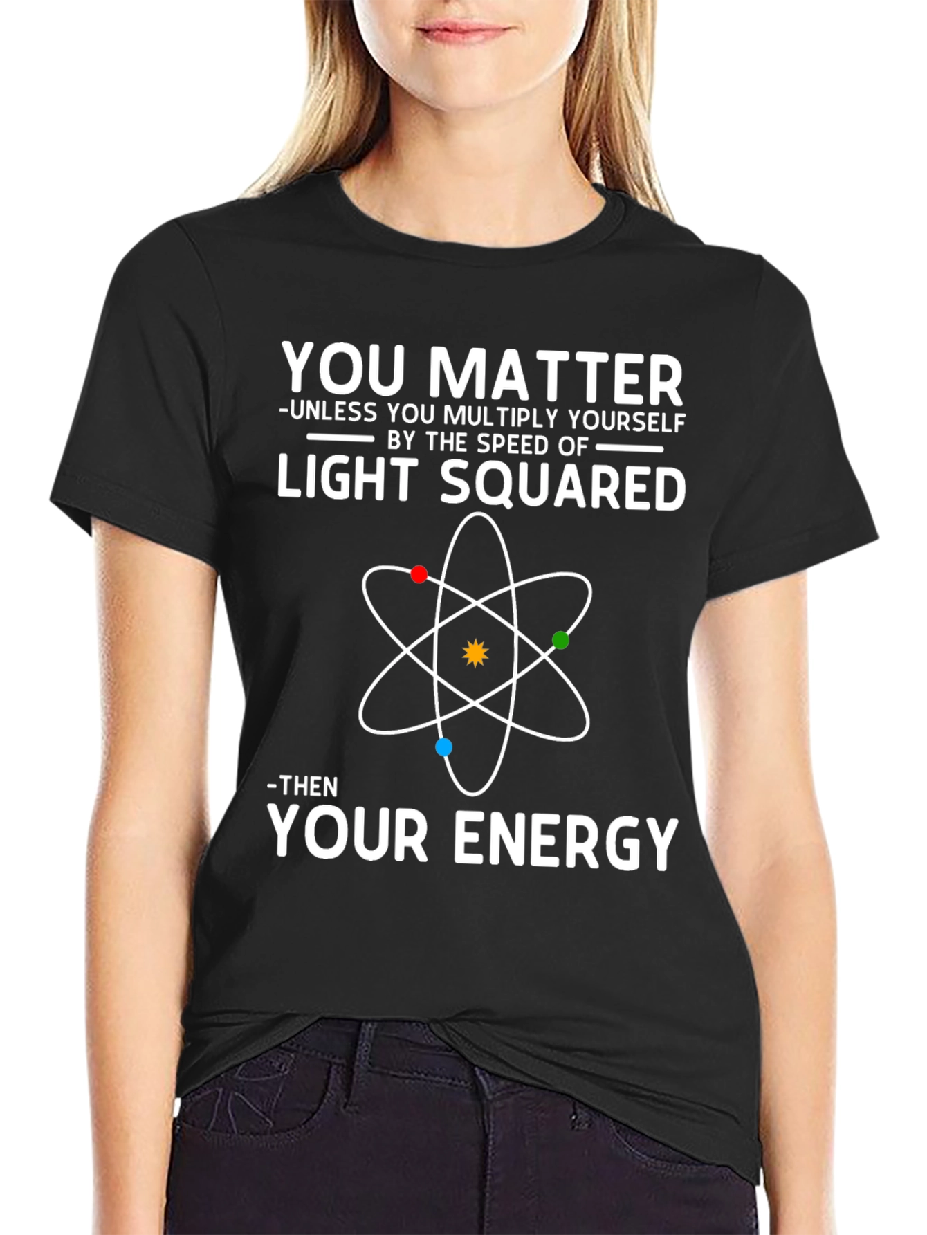 You Matter Science T-Shirt | Physics Geek Apparel