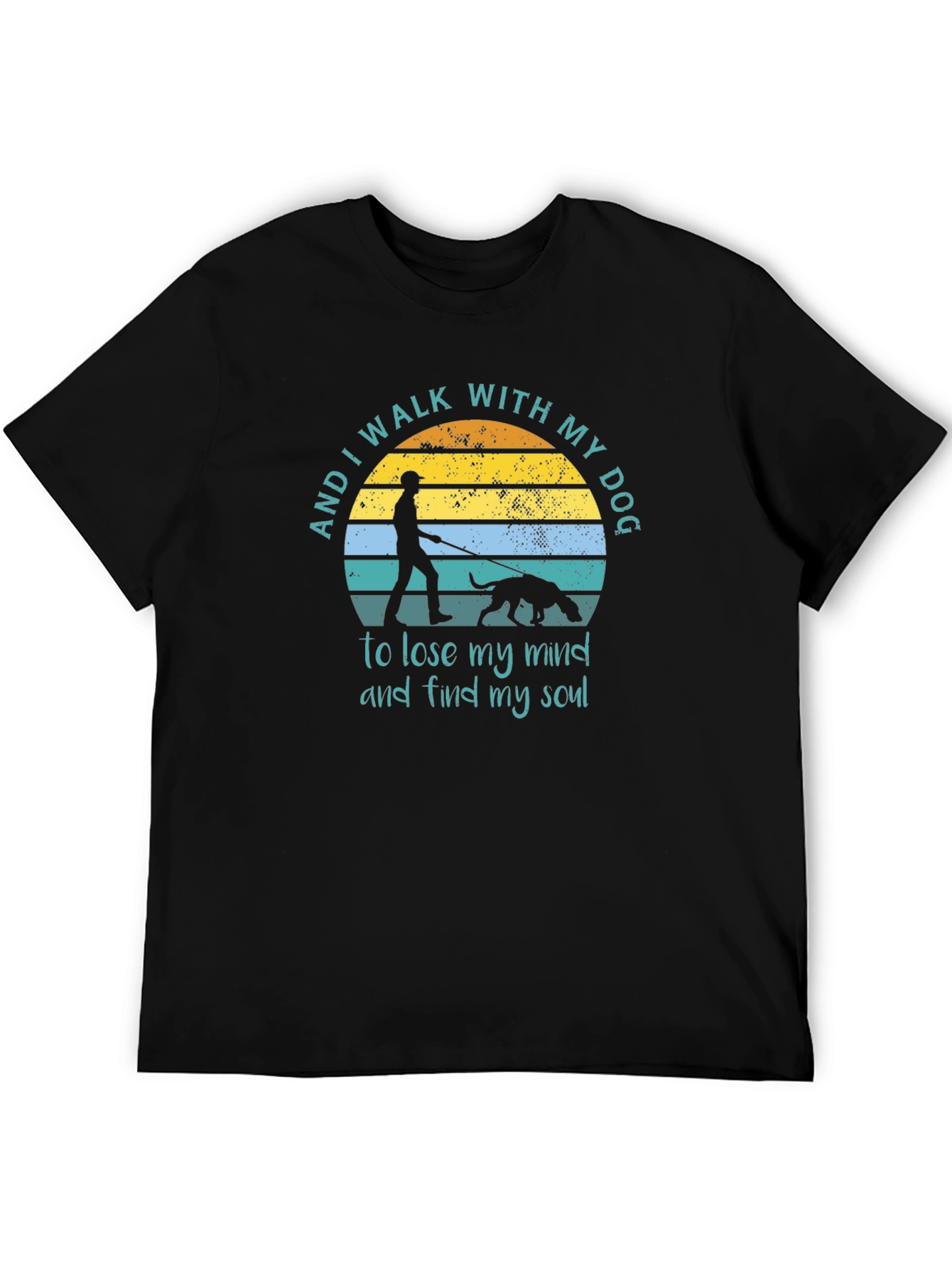 Dog Walk T-Shirt: Lose Your Mind Find Your Soul