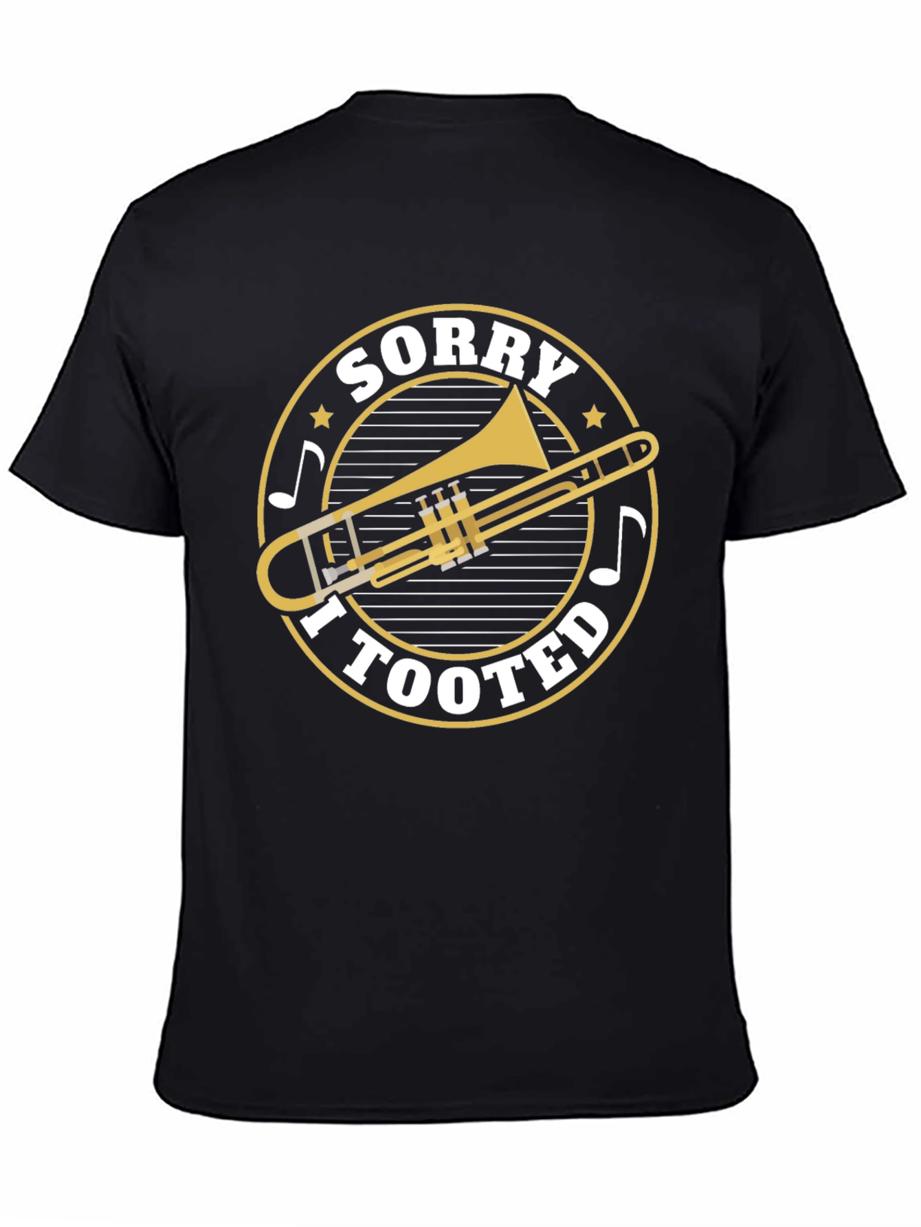 Sorry I Tooted Trombone Graphic Tee