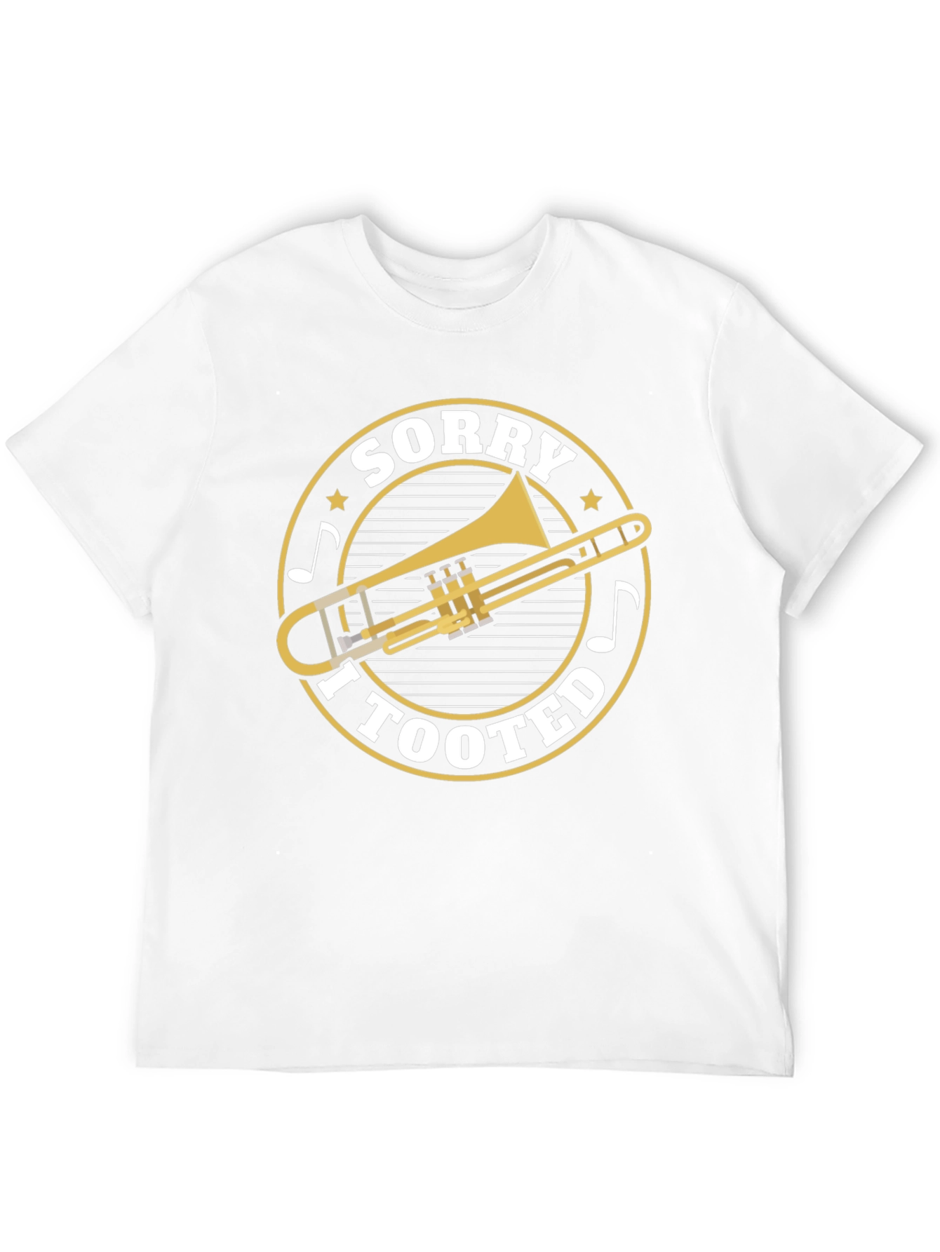 Sorry I Tooted Trombone Graphic Tee