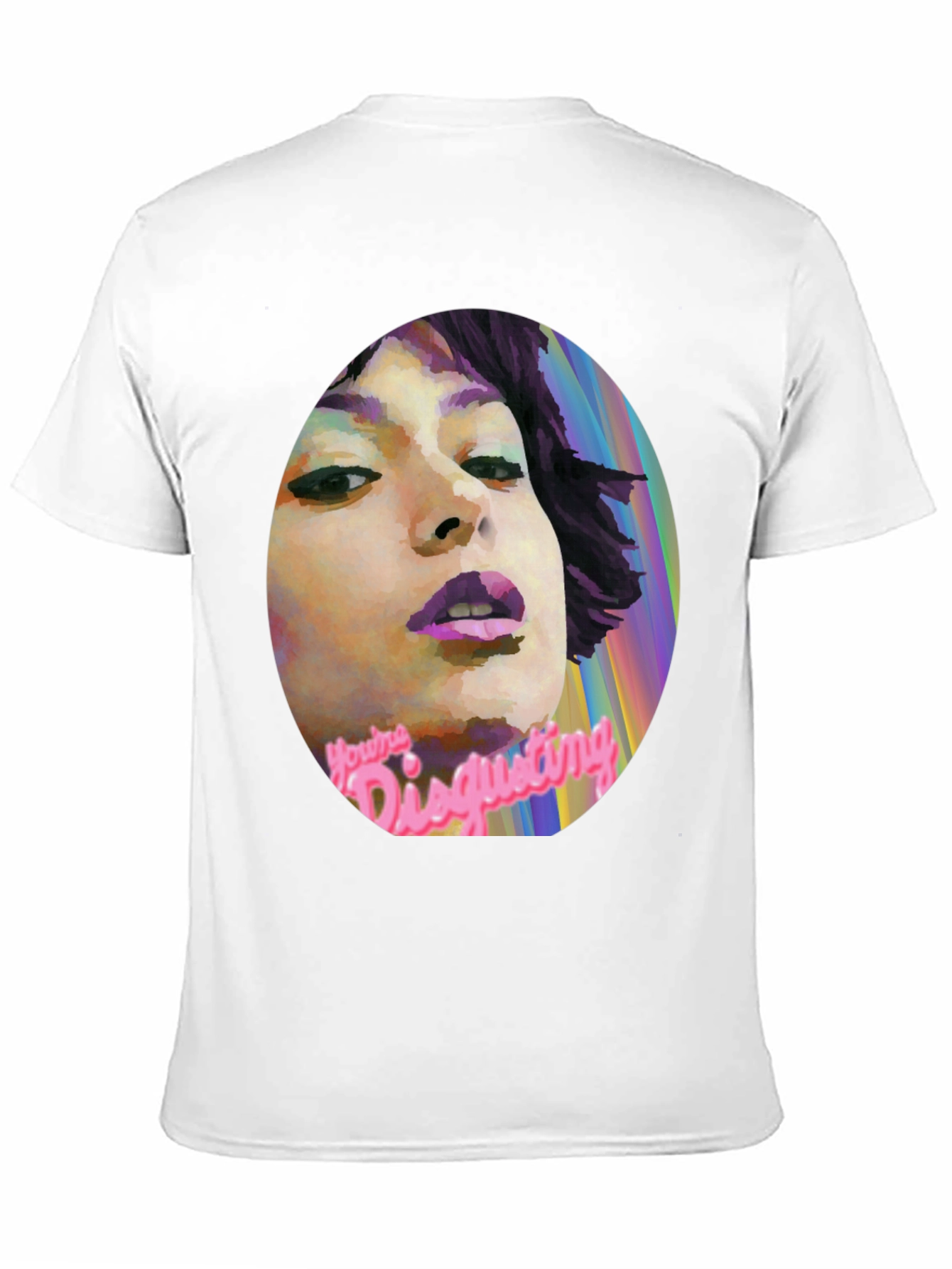 Youre Disgusting T-Shirt - Unique Graphic Tee