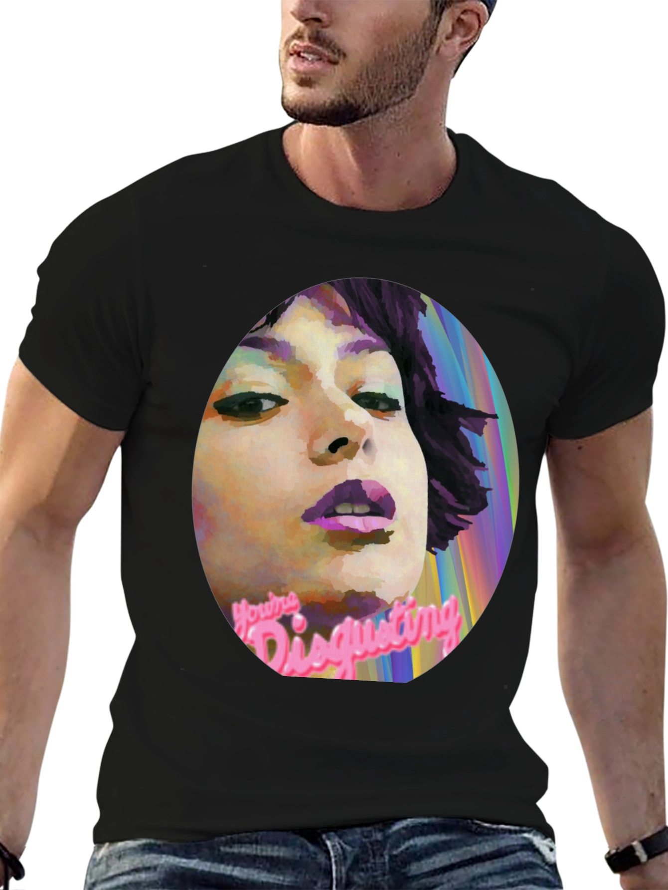 Youre Disgusting T-Shirt - Unique Graphic Tee