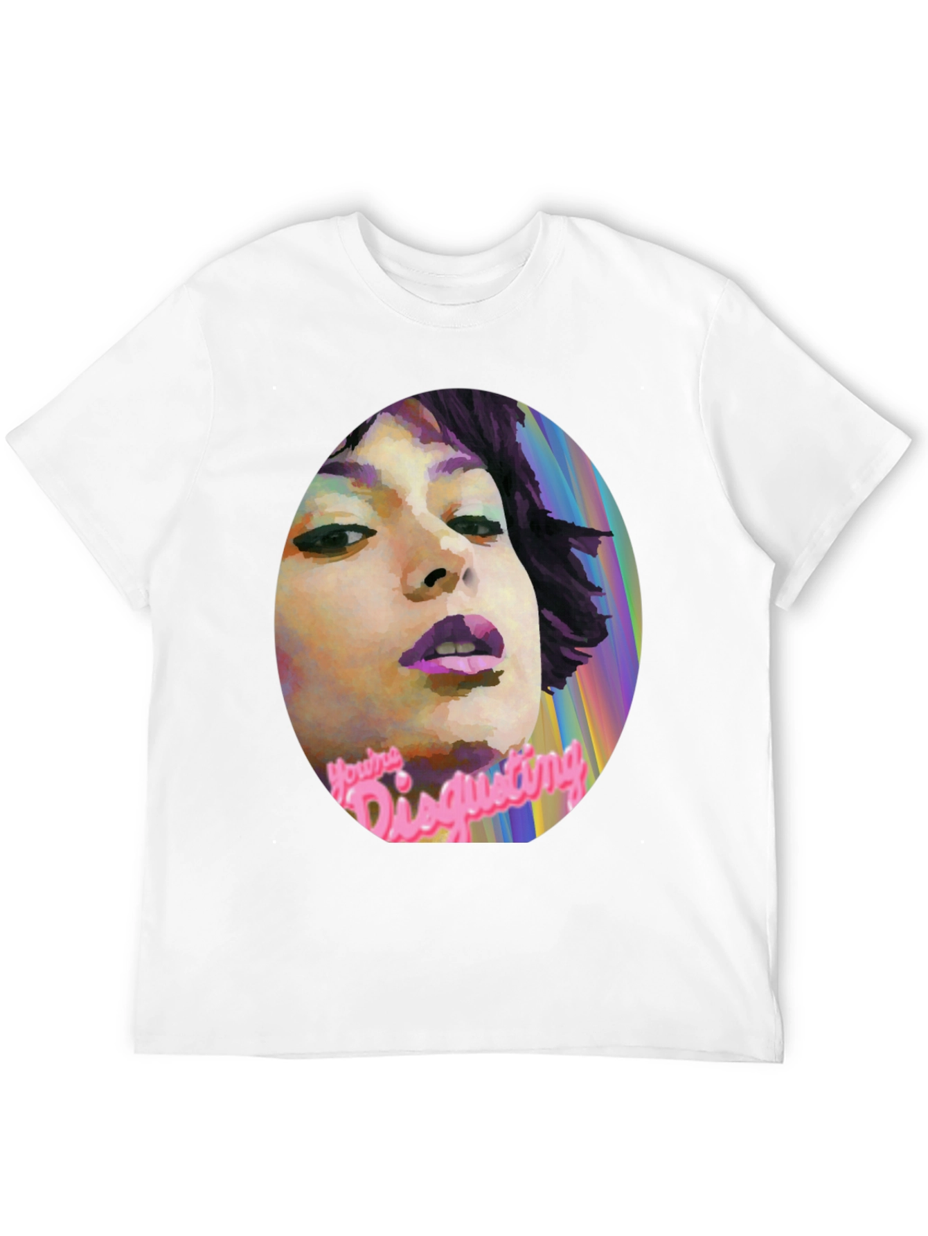 Youre Disgusting T-Shirt - Unique Graphic Tee