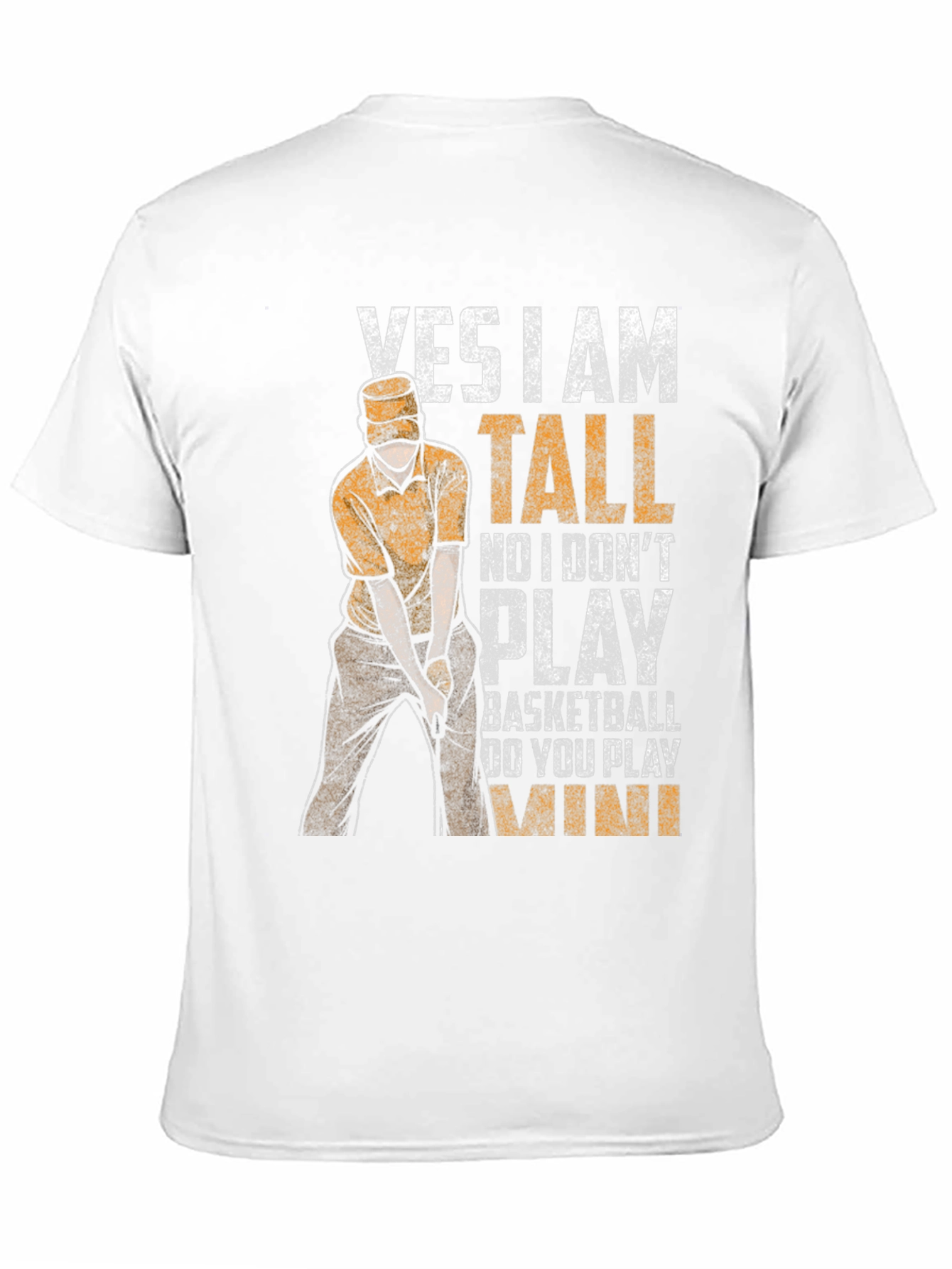 Yes I Am Tall Funny Golf T-Shirt
