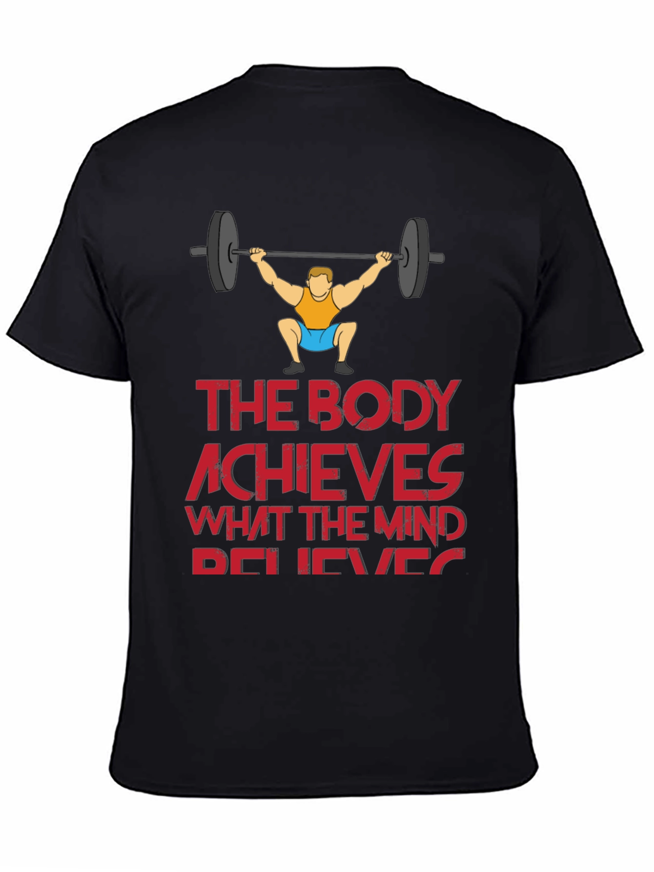 Workout Motivation T-Shirt - The Body Achieves