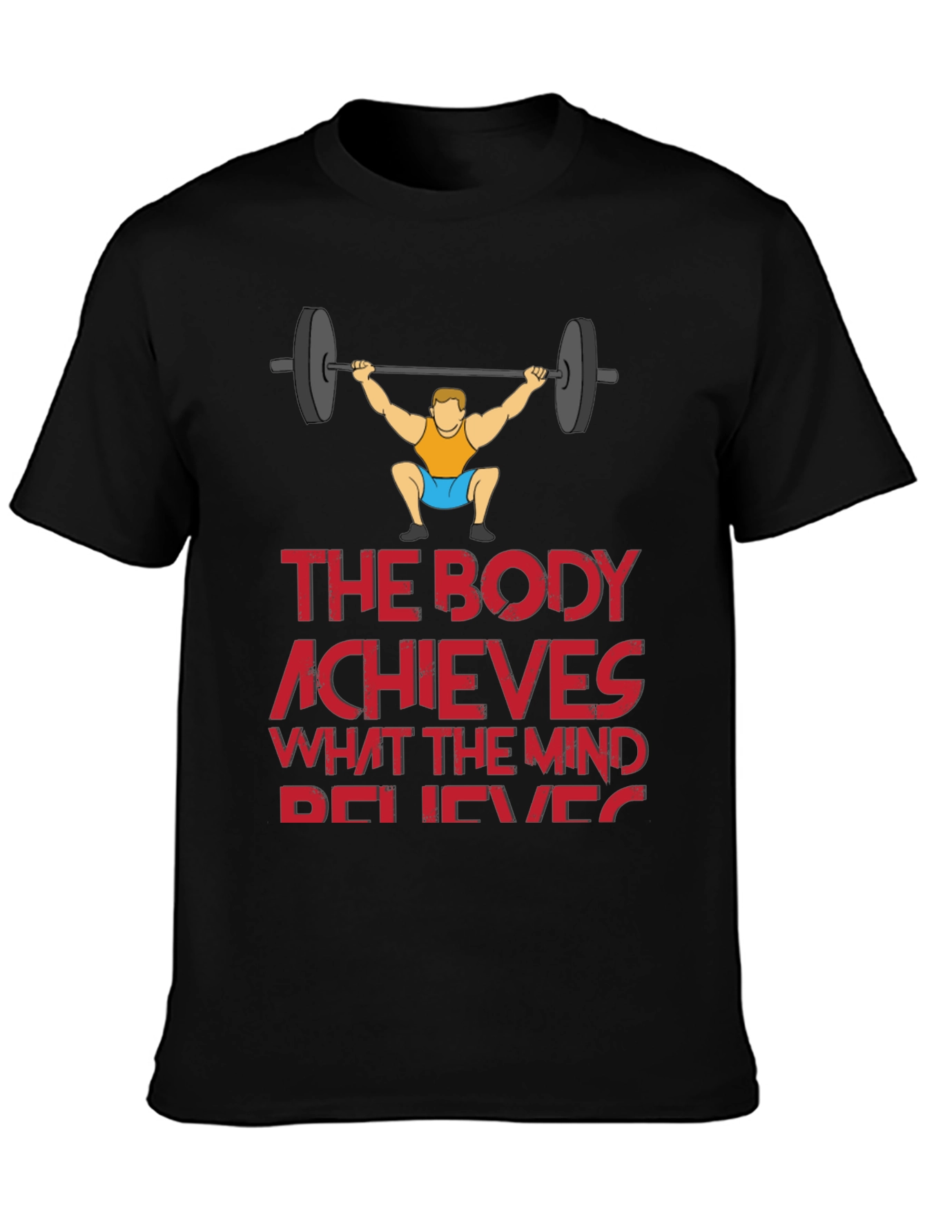 Workout Motivation T-Shirt - The Body Achieves