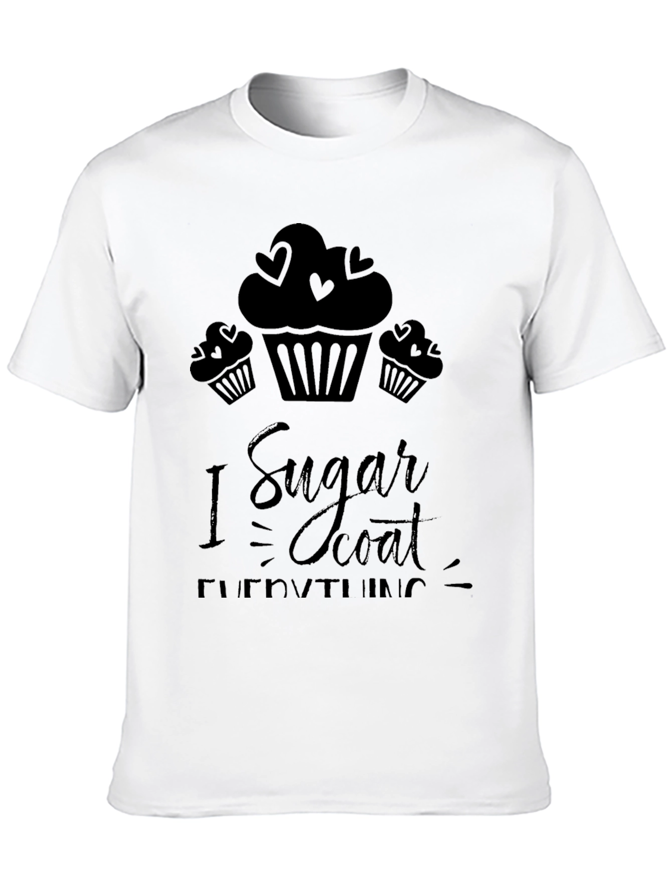 I Sugar Coat Everything Black Graphic Tee