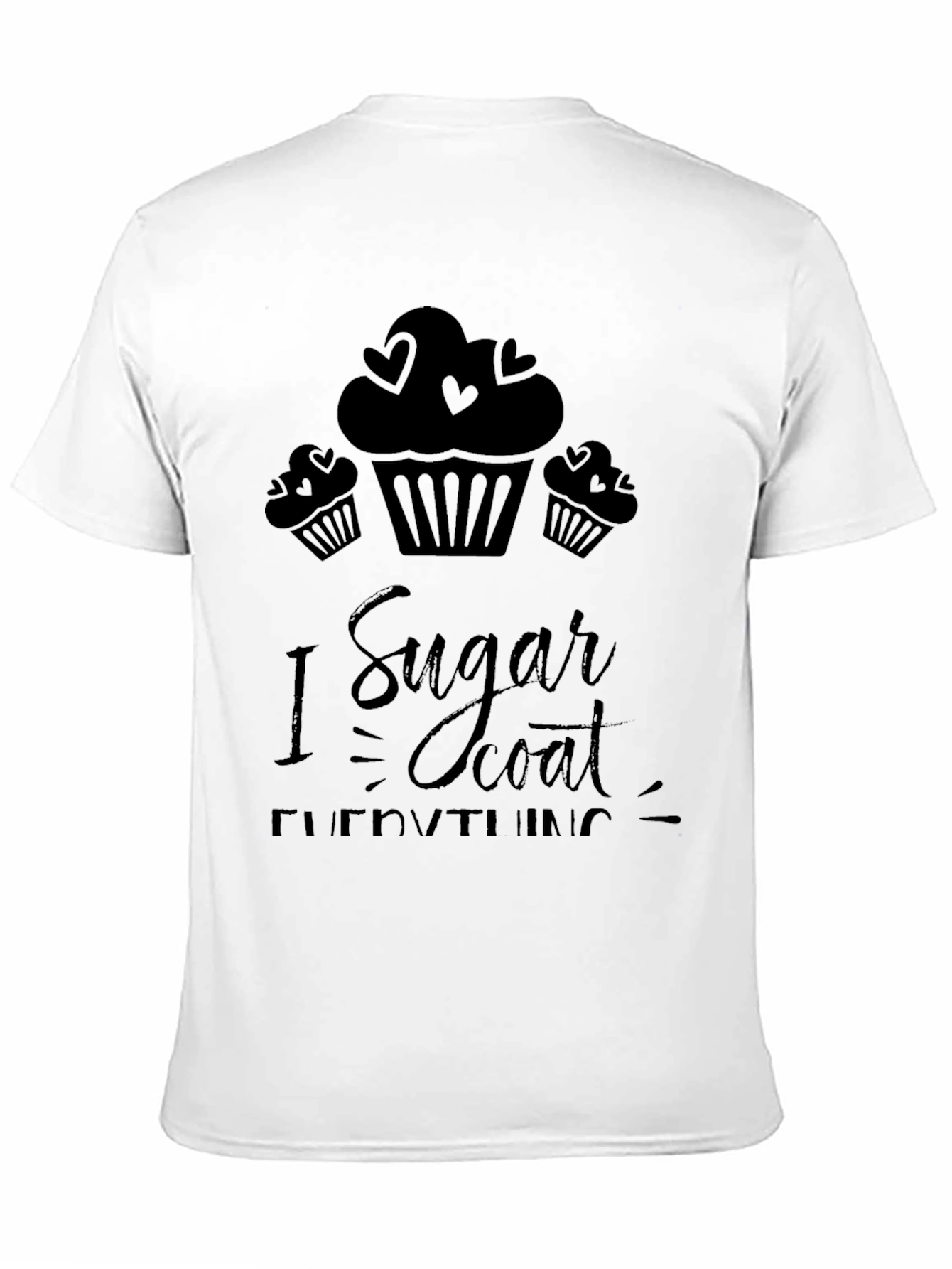 I Sugar Coat Everything Black Graphic Tee
