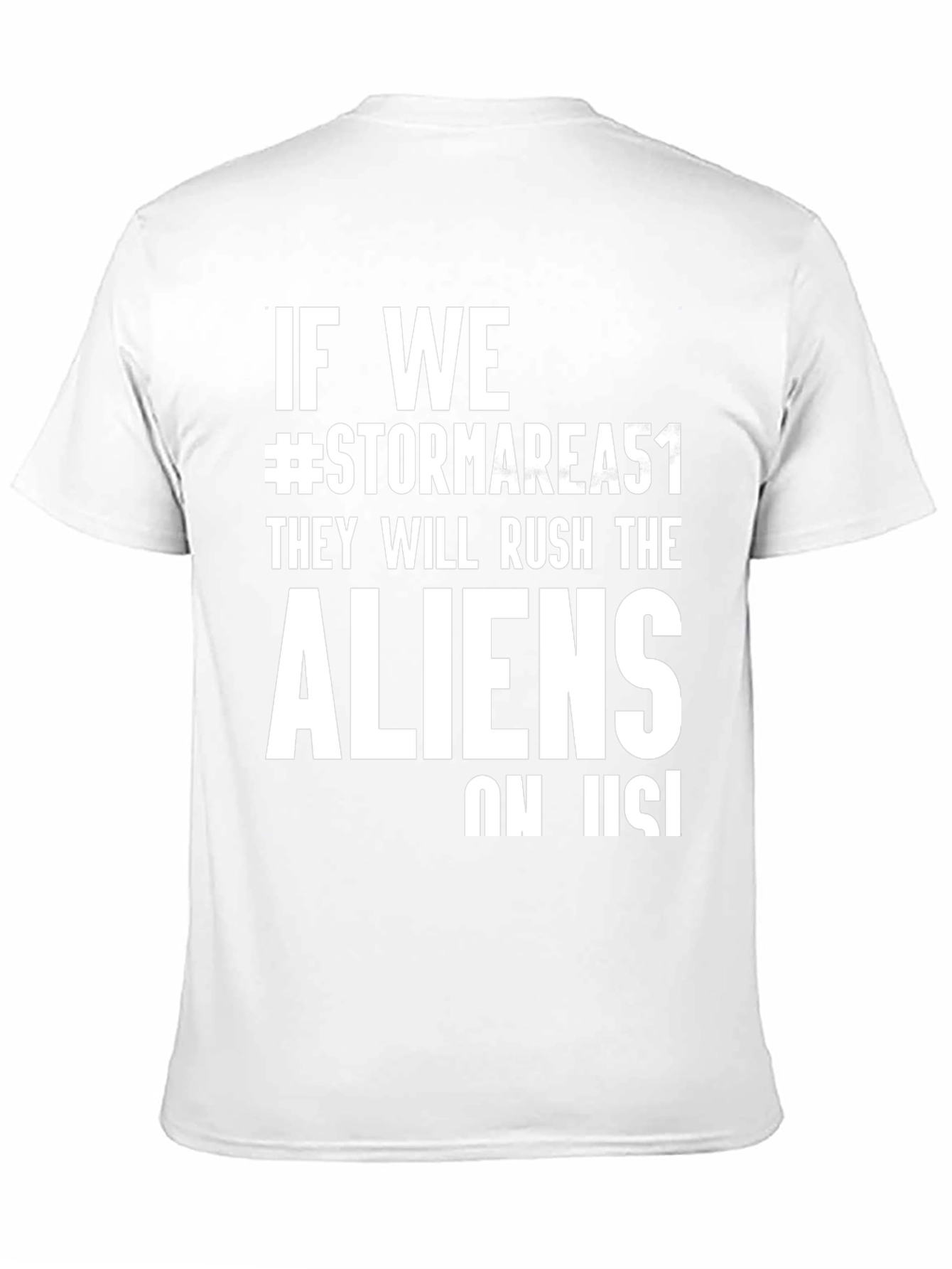 Storm Area 51 T-Shirt - Rush the Aliens!