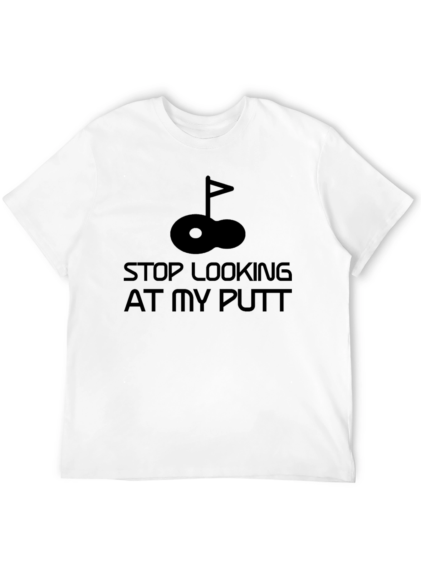 Stop Looking At My Putt T-Shirt Funny Golf Tee