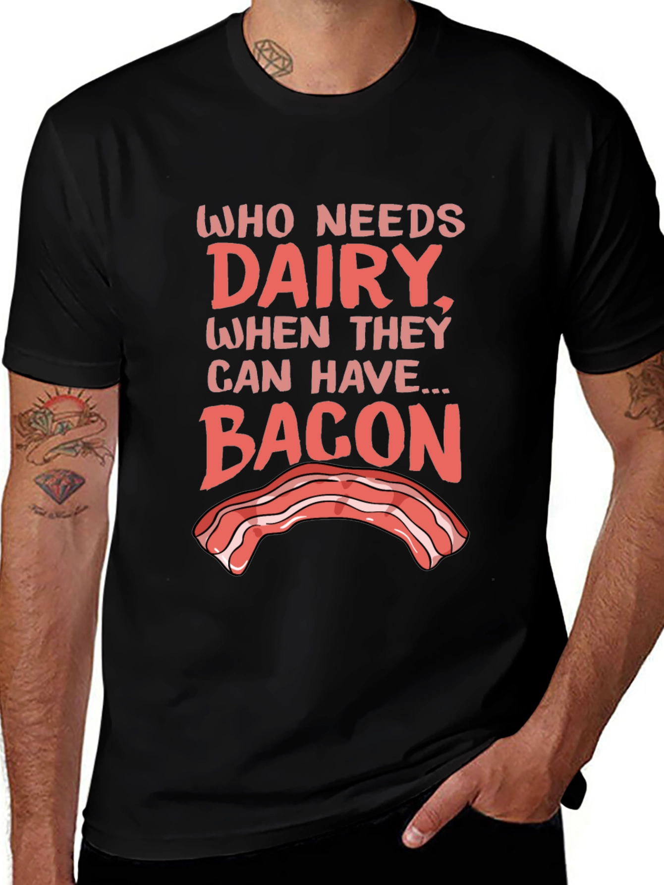 Who Needs Dairy? Bacon T-Shirt - Foodie Humor