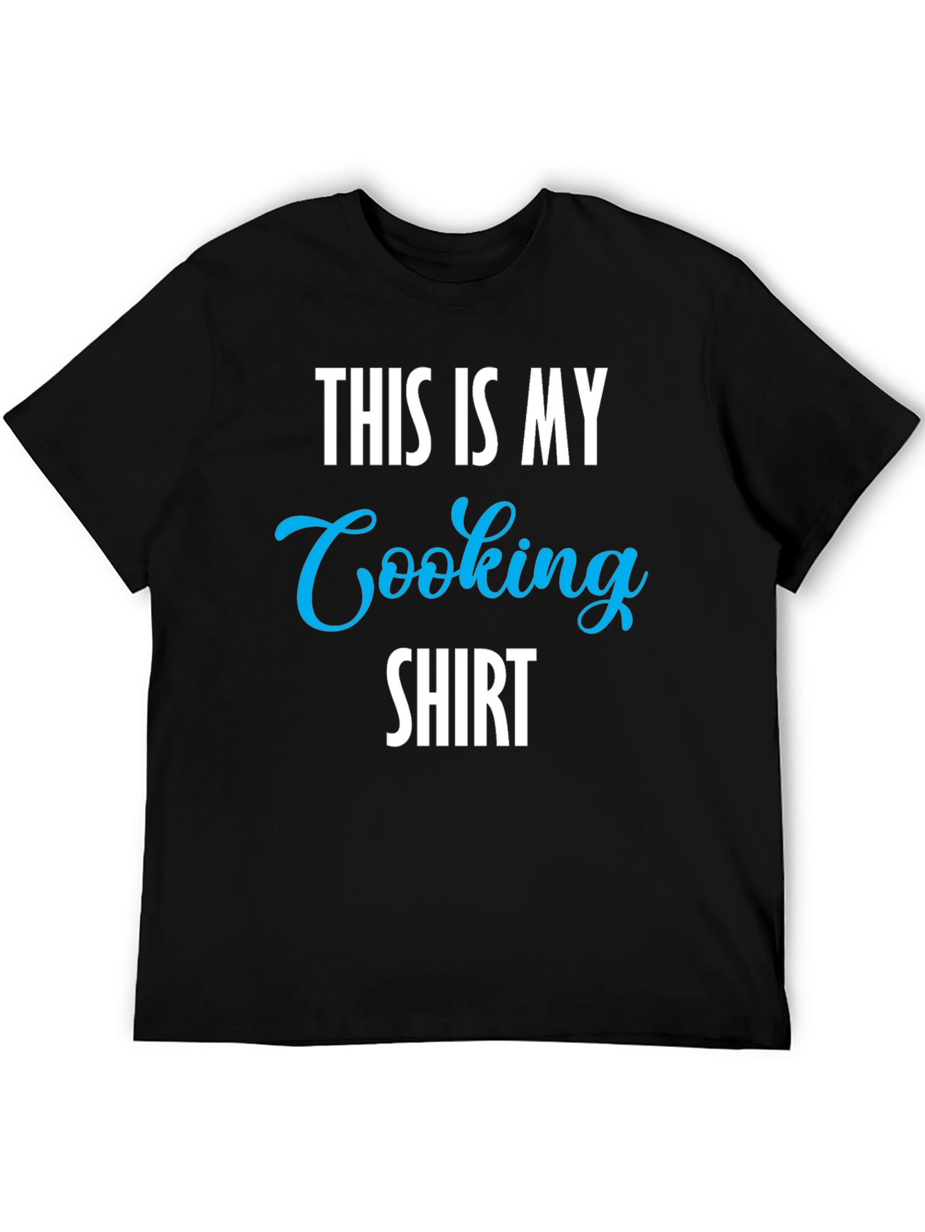 This Is My Cooking Shirt - Novelty Graphic Tee