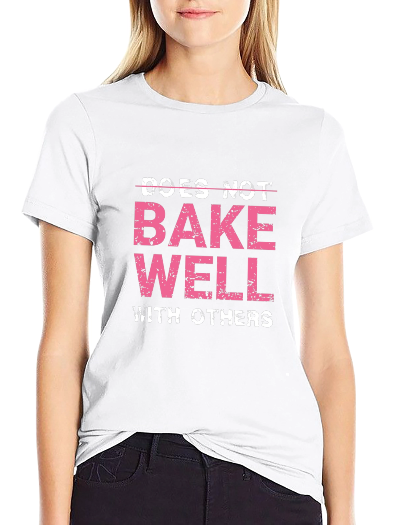 Funny Does Not Bake Well With Others T-Shirt