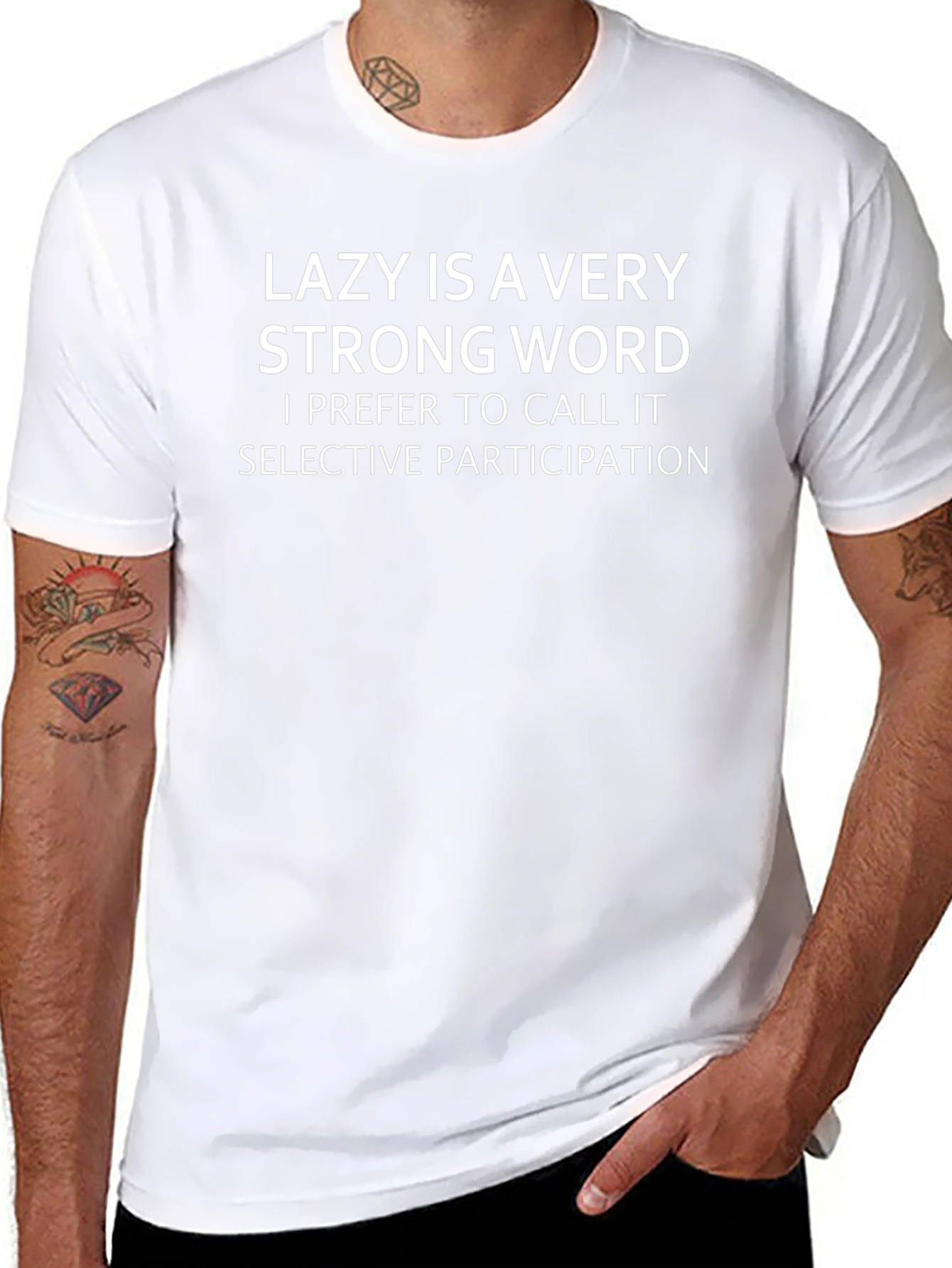 Funny Lazy is a Very Strong Word T-Shirt