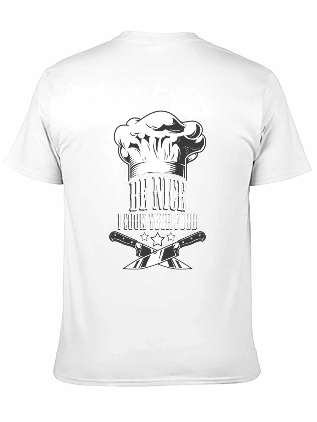 Be Nice I Cook Your Food T-Shirt