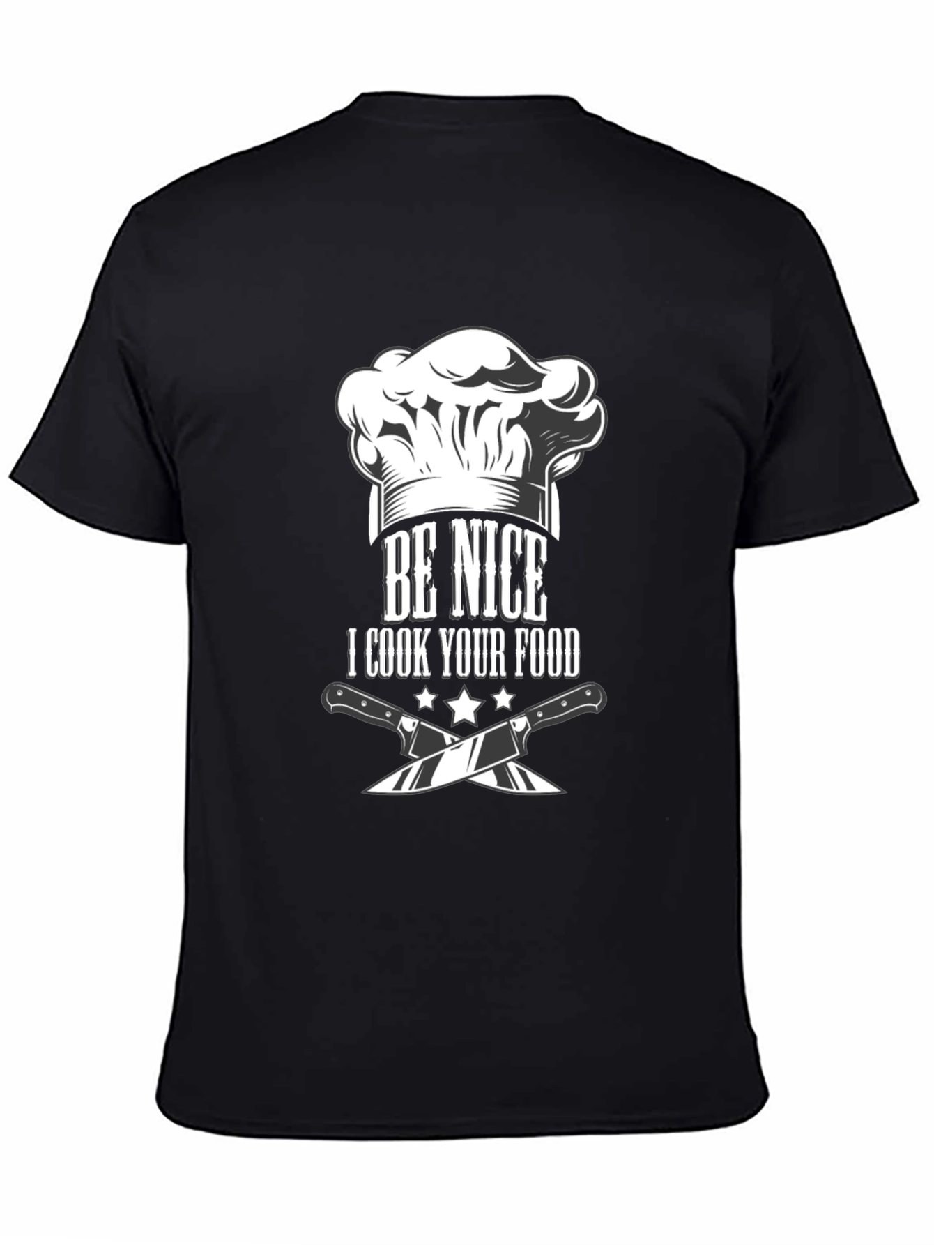 Be Nice I Cook Your Food T-Shirt