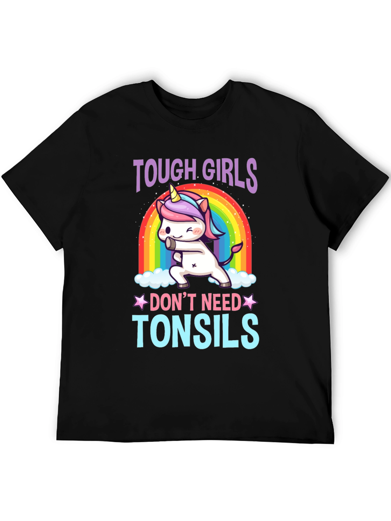 Tough Girls Dont Need Tonsils T-Shirt