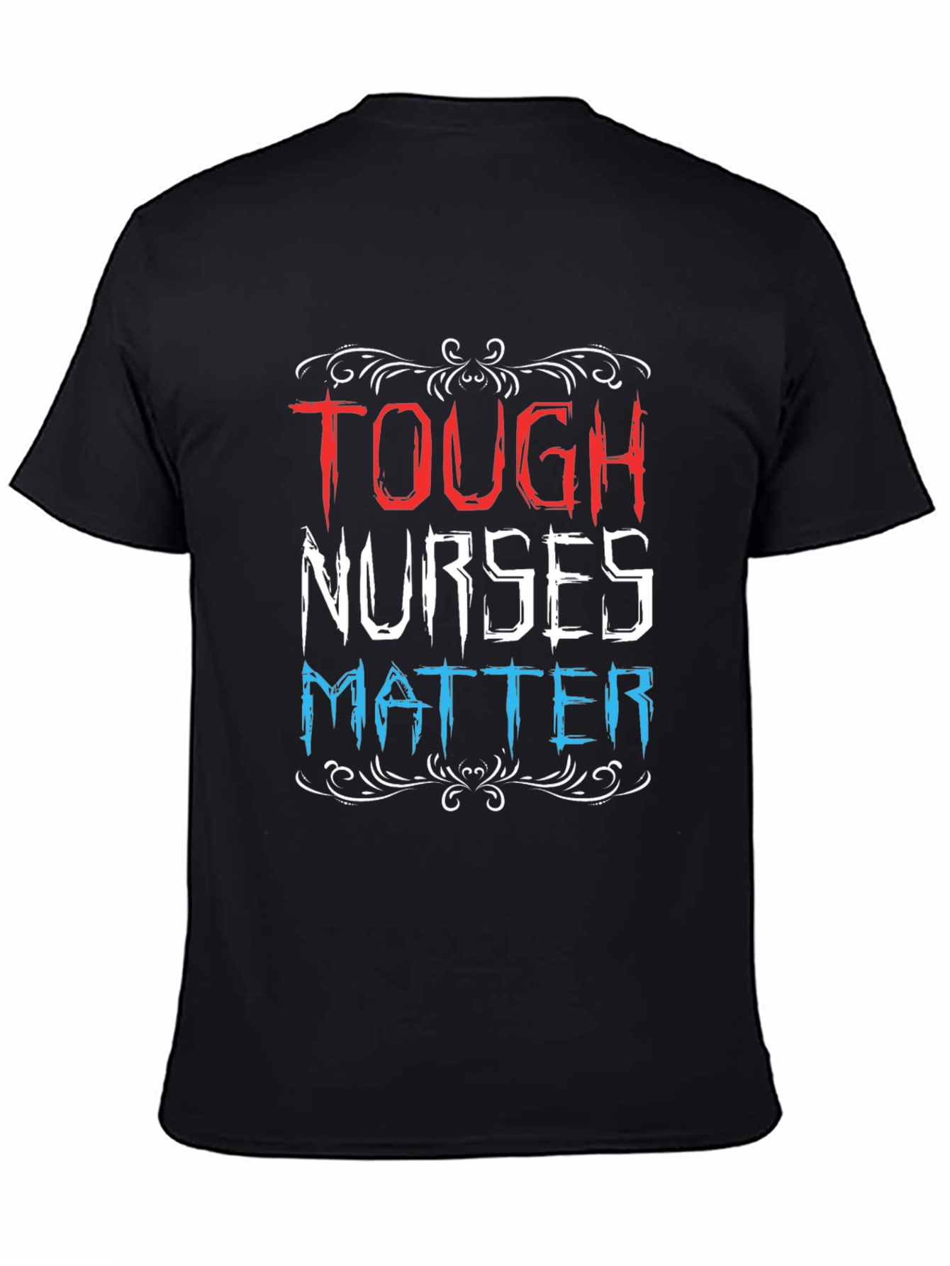 Tough Nurses Matter Graphic Tee