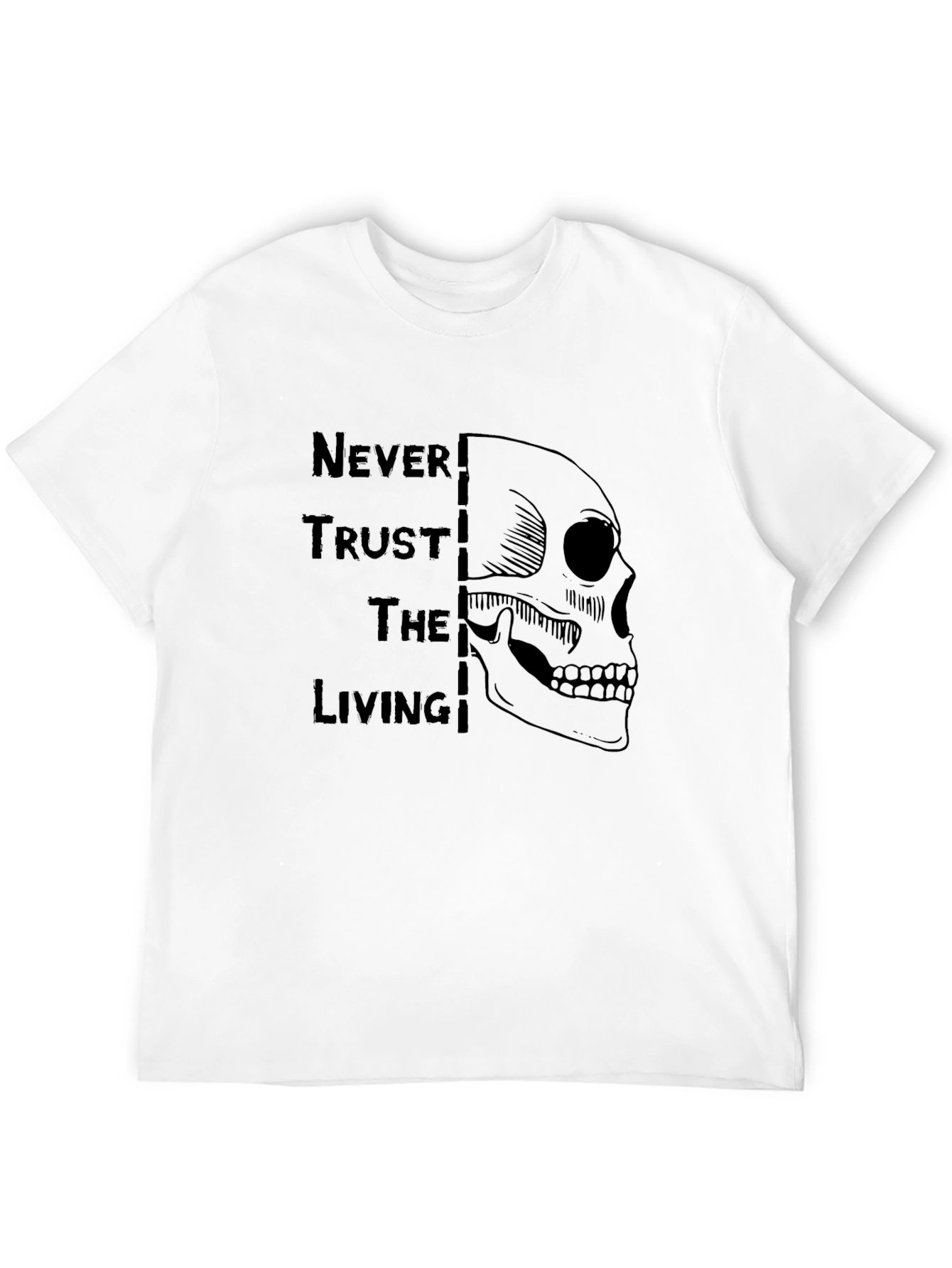 Never Trust The Living Skull Graphic Tee