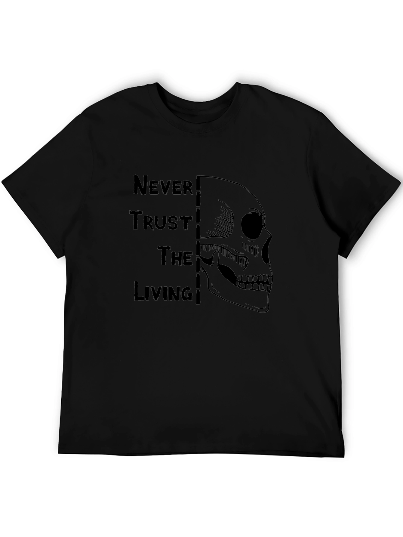 Never Trust The Living Skull Graphic Tee