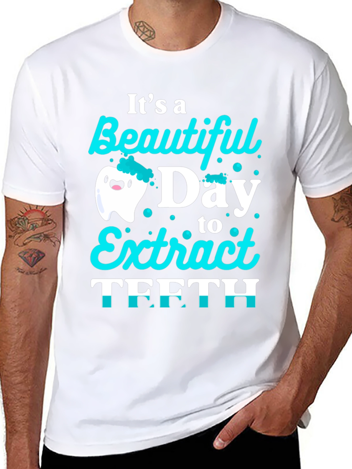 Funny Dentist T-Shirt: Beautiful Day to Extract Teeth!