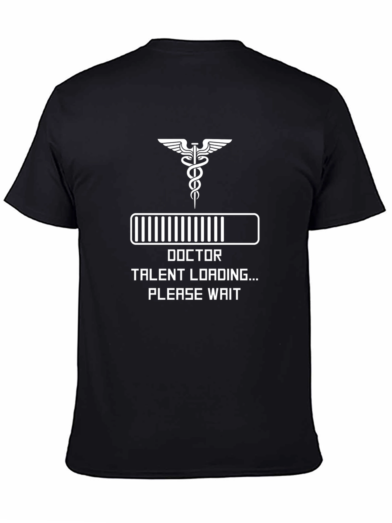 Doctor Talent Loading T-Shirt - Medical Profession Tee