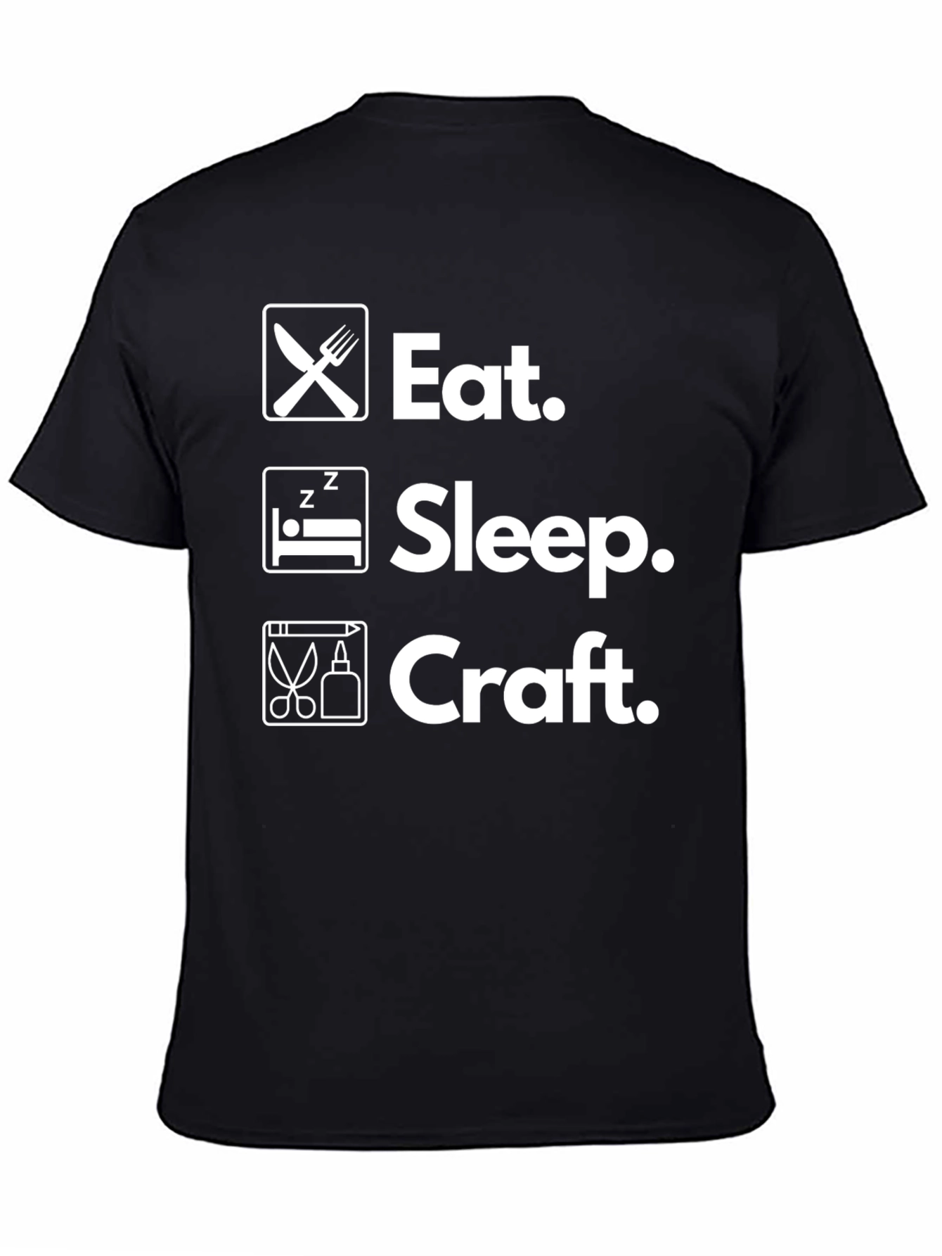 Eat Sleep Craft Funny Hobby T-Shirt