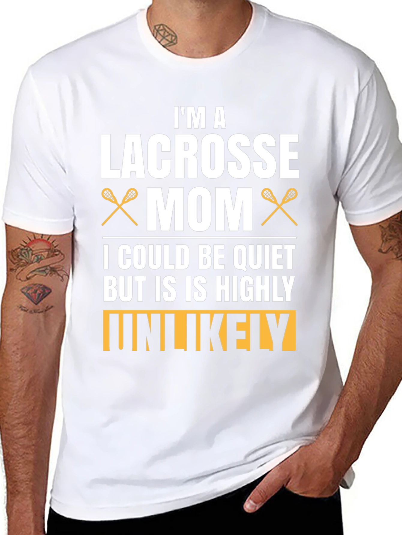 Lacrosse Mom T-Shirt - Highly Unlikely To Be Quiet