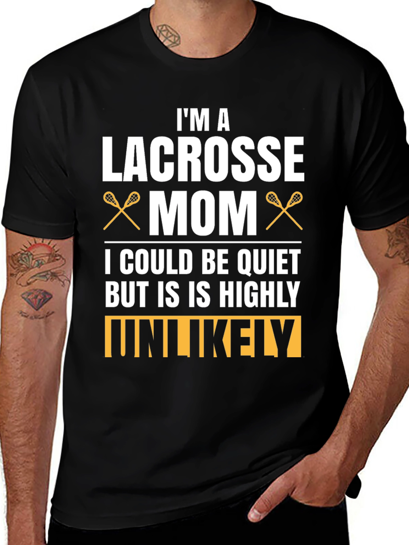 Lacrosse Mom T-Shirt - Highly Unlikely To Be Quiet