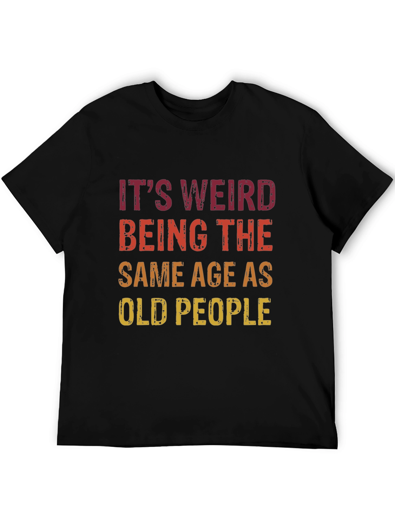 Funny Same Age as Old People Graphic Tee