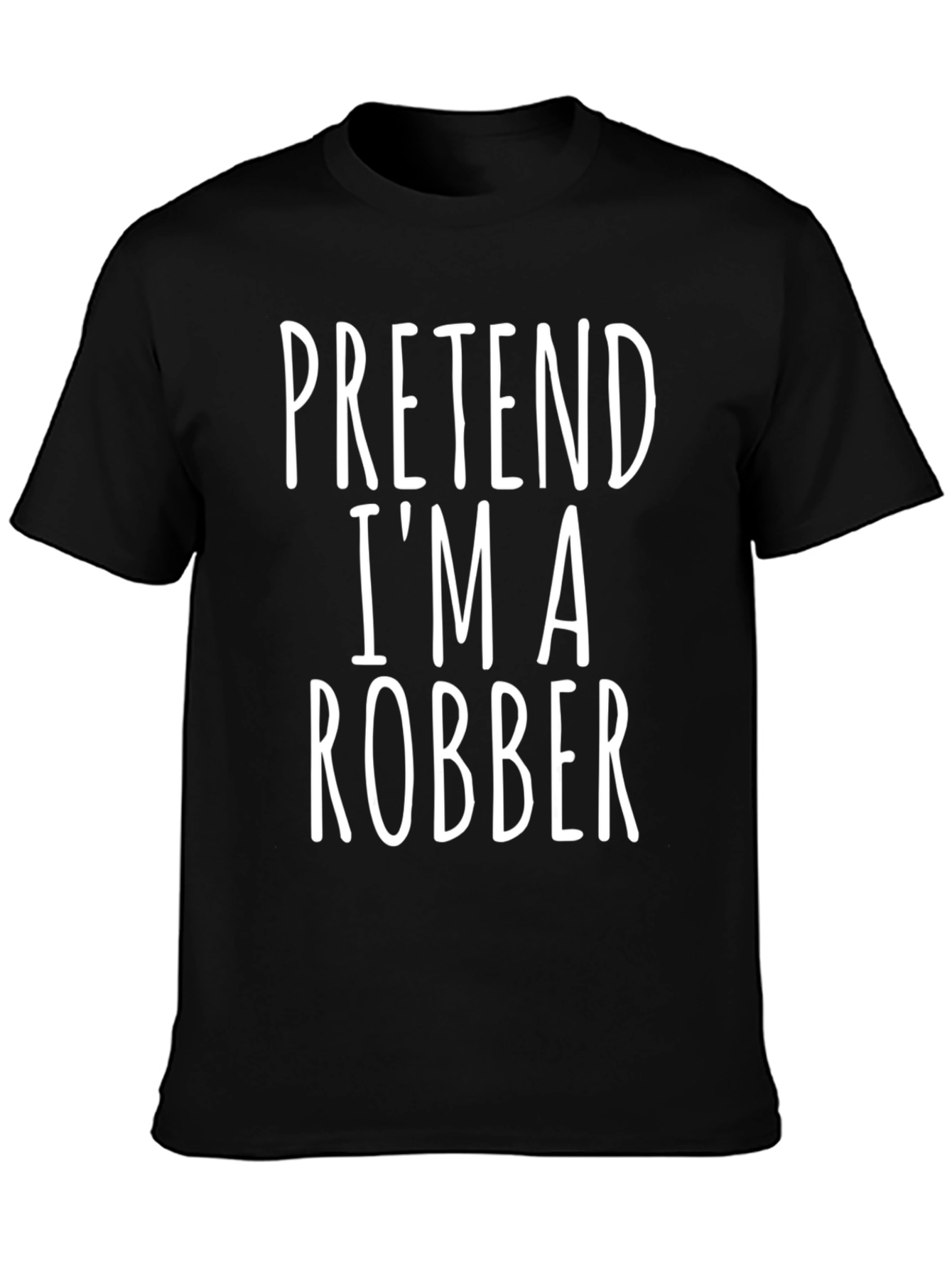Pretend Im A Robber T-Shirt Funny Costume Tee