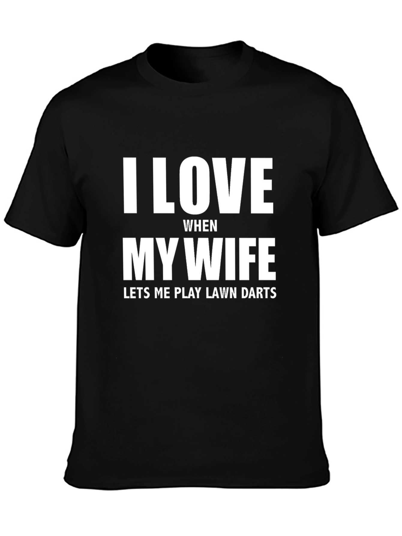 I Love My Wife Funny Lawn Darts T-Shirt