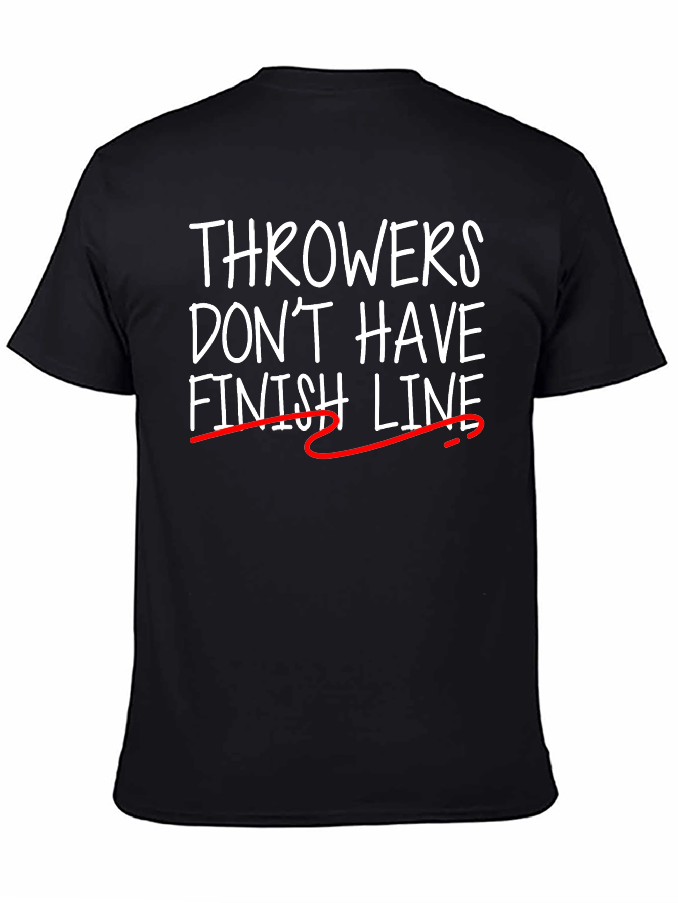 Throwers Dont Have Finish Line T-Shirt