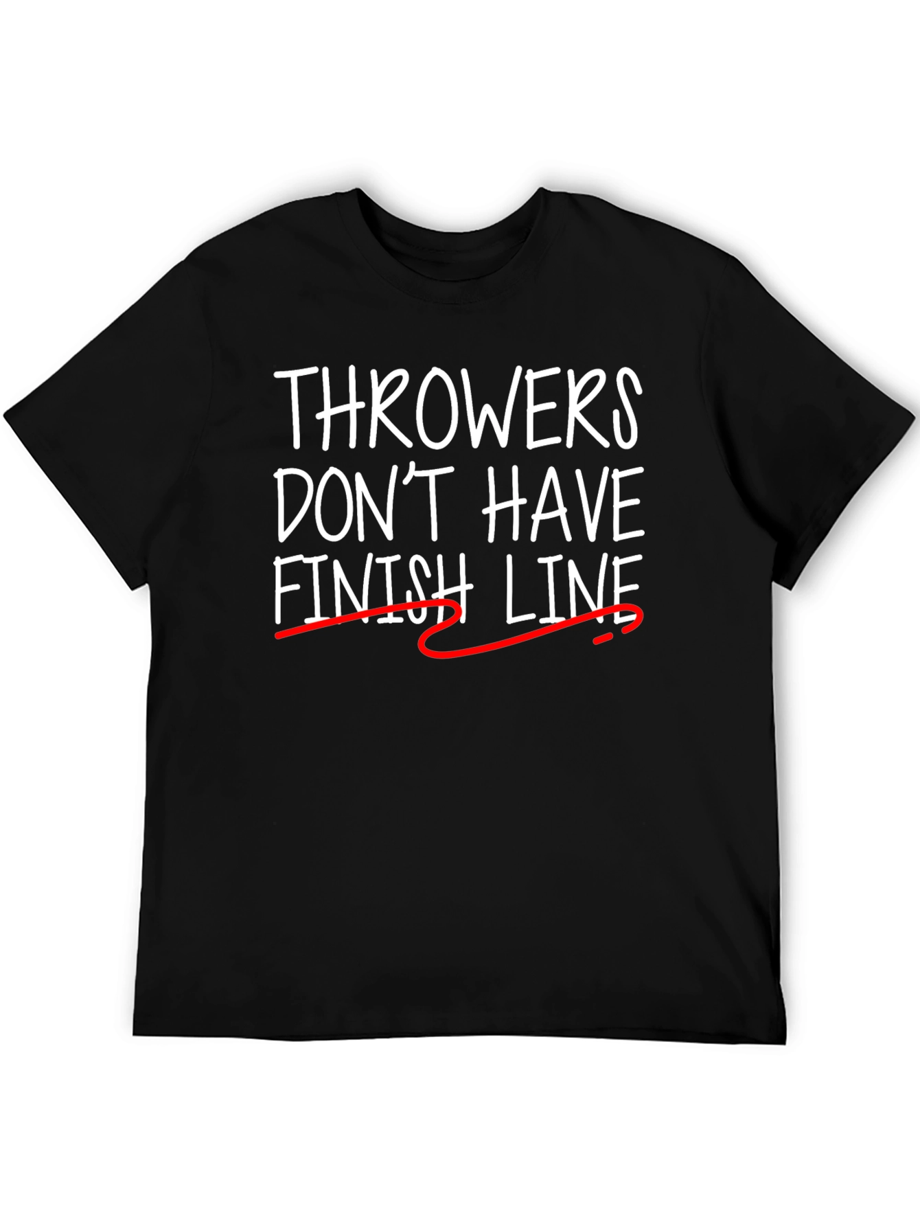 Throwers Dont Have Finish Line T-Shirt
