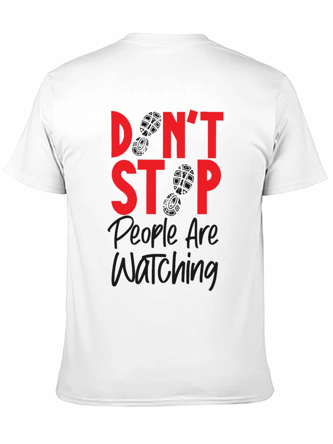Dont Stop Watching Graphic T-Shirt