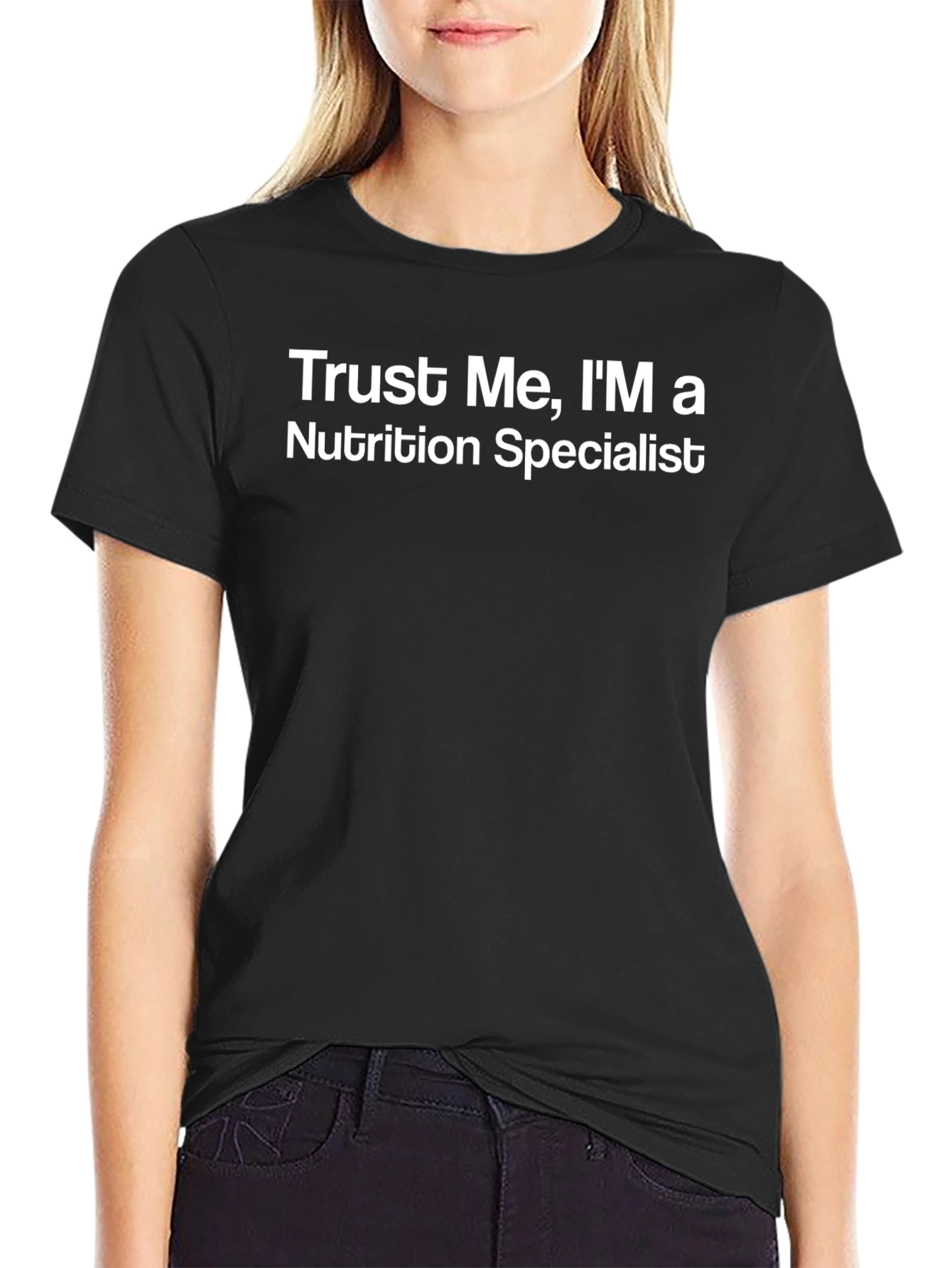 Trust Me Im a Nutrition Specialist T-Shirt