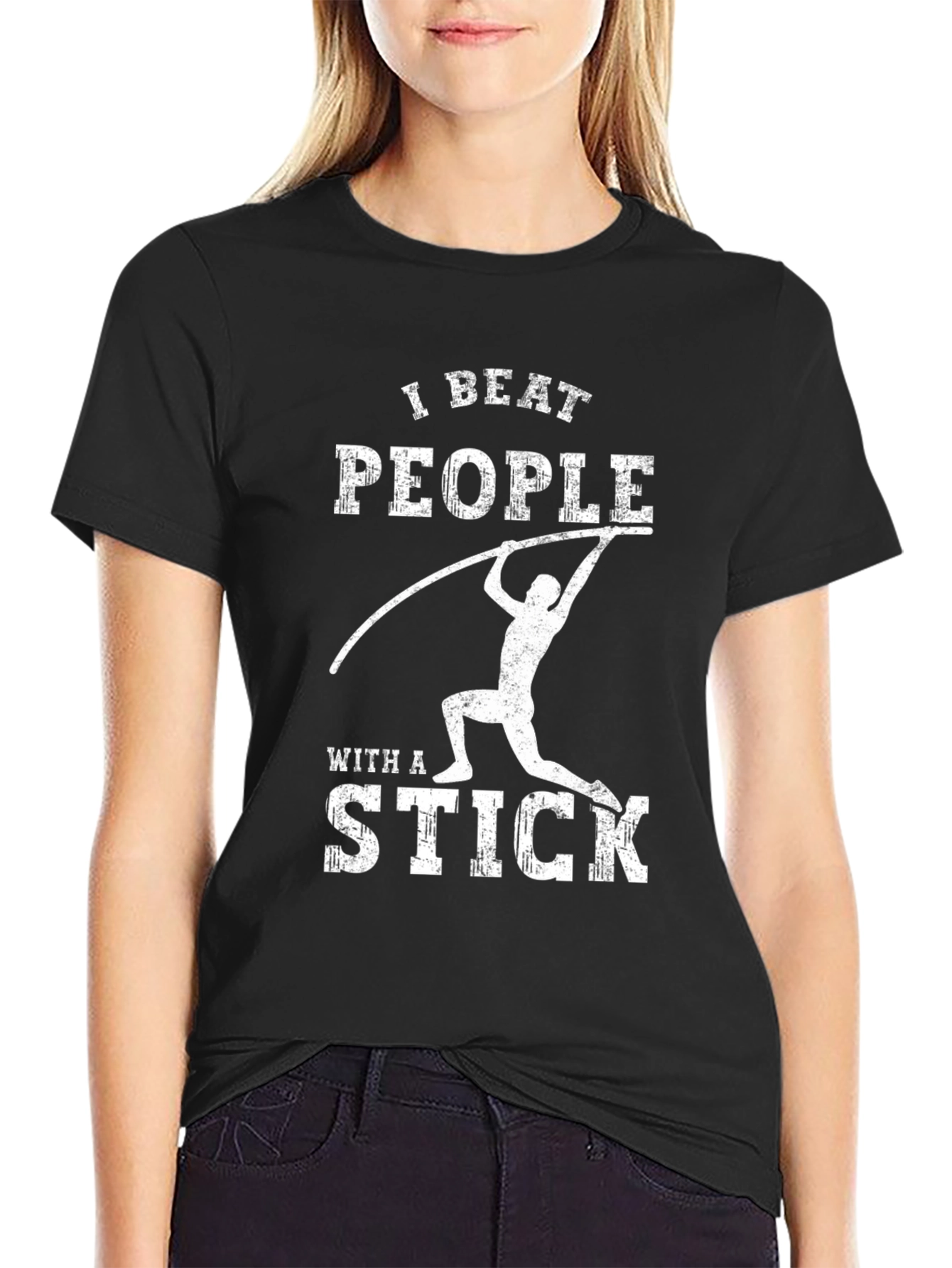 I Beat People with a Stick T-Shirt Pole Vault