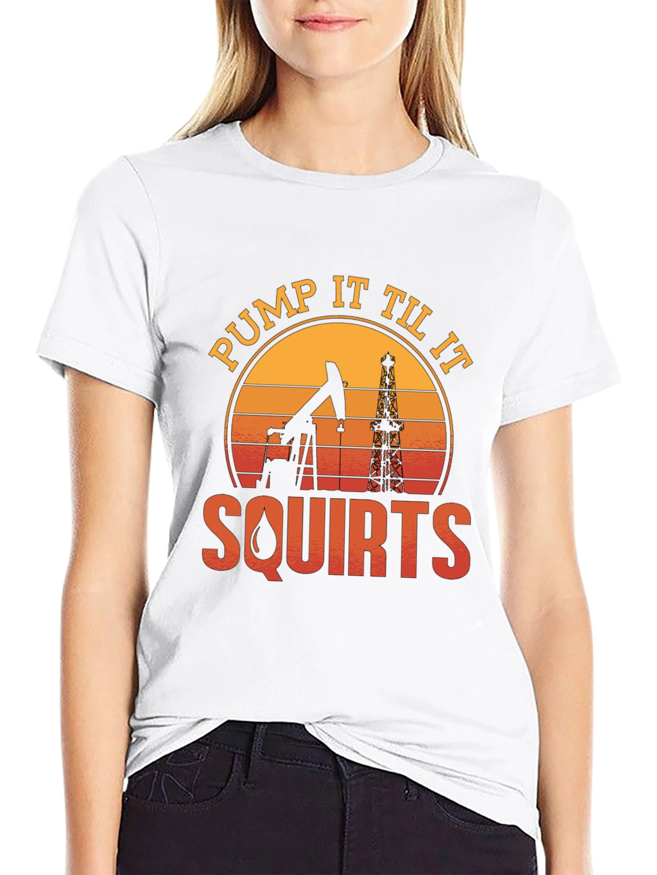 Pump It Til It Squirts Oil Rig T-Shirt