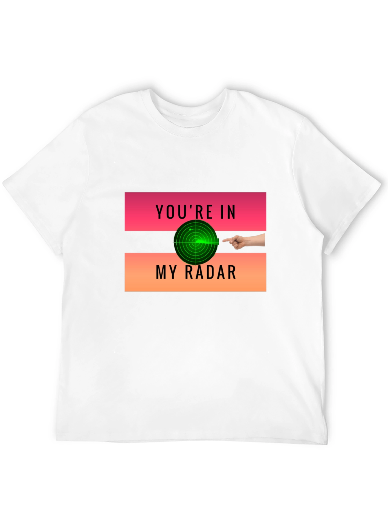 Youre in My Radar Graphic T-Shirt