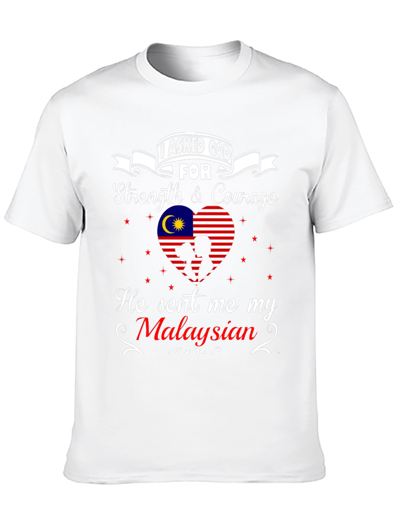 Malaysian Love Tee - I Asked God T-Shirt