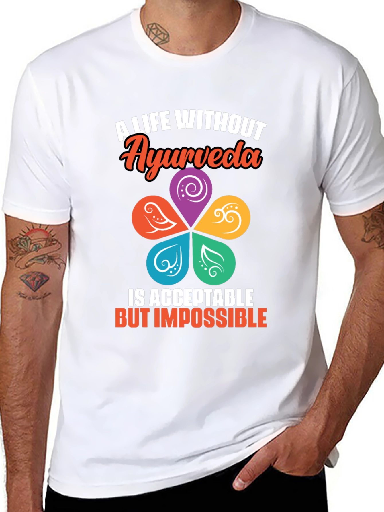 Ayurveda Life T-Shirt - Impossible Without It!