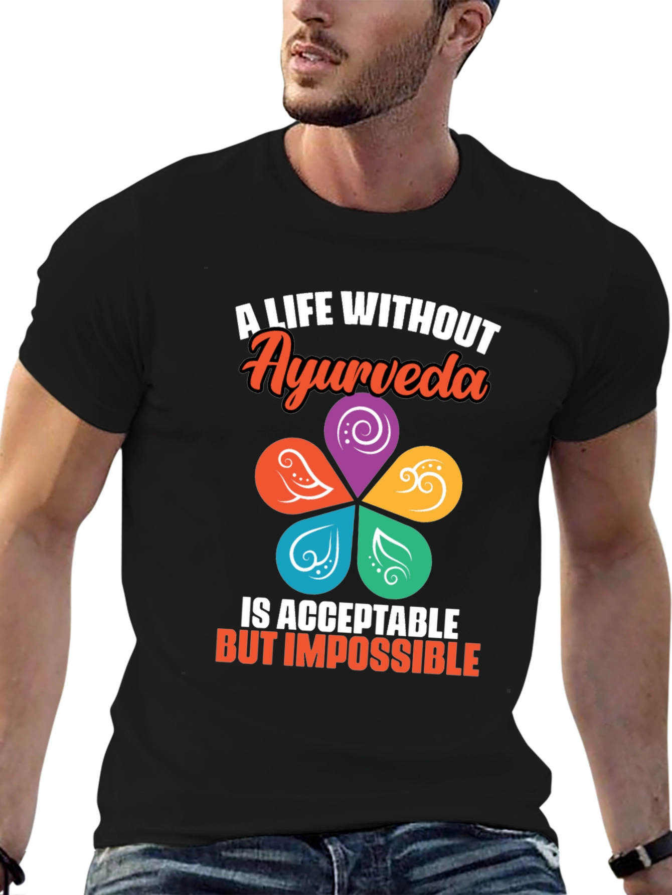 Ayurveda Life T-Shirt - Impossible Without It!