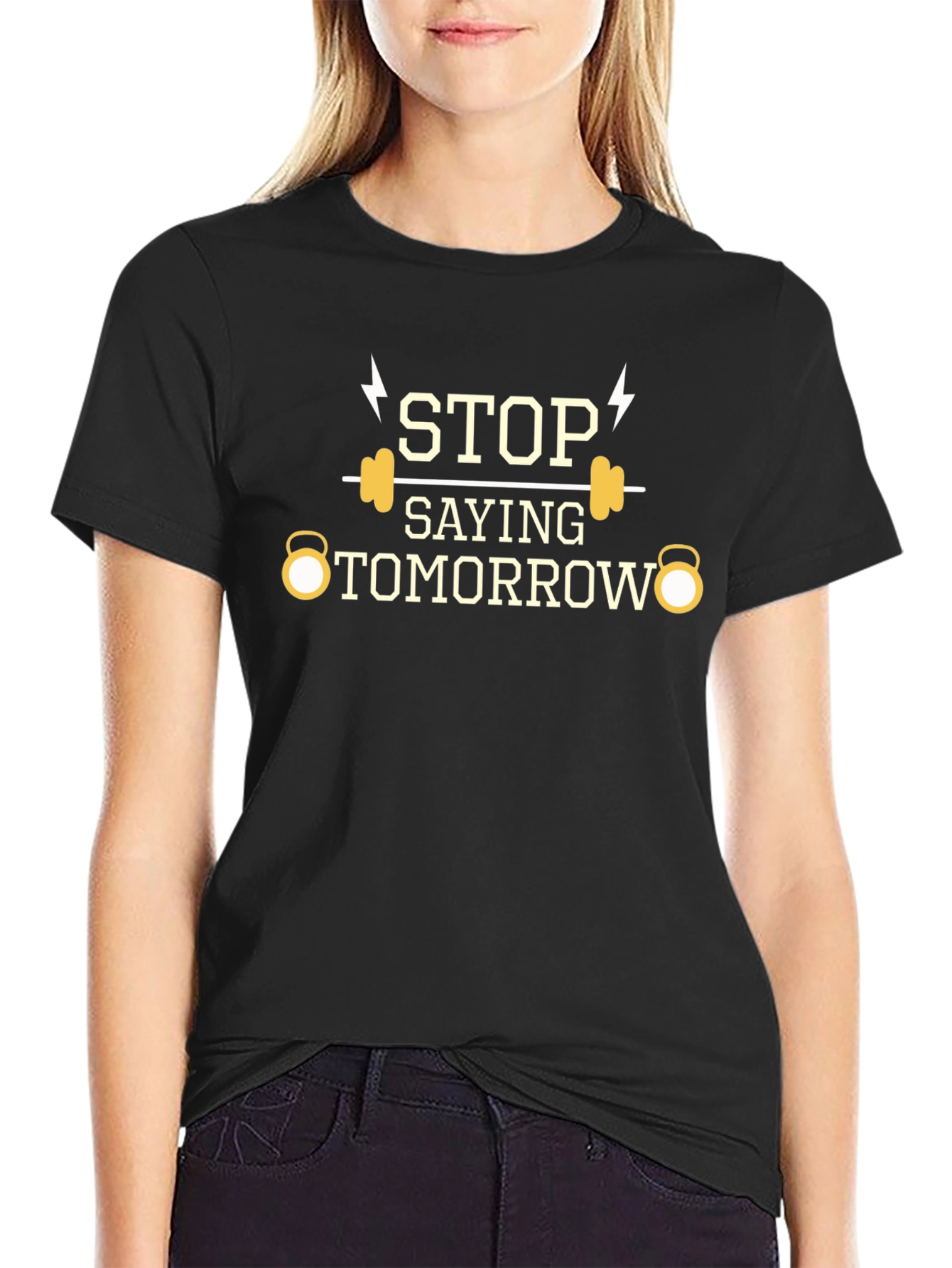 Stop Saying Tomorrow Gym T-Shirt