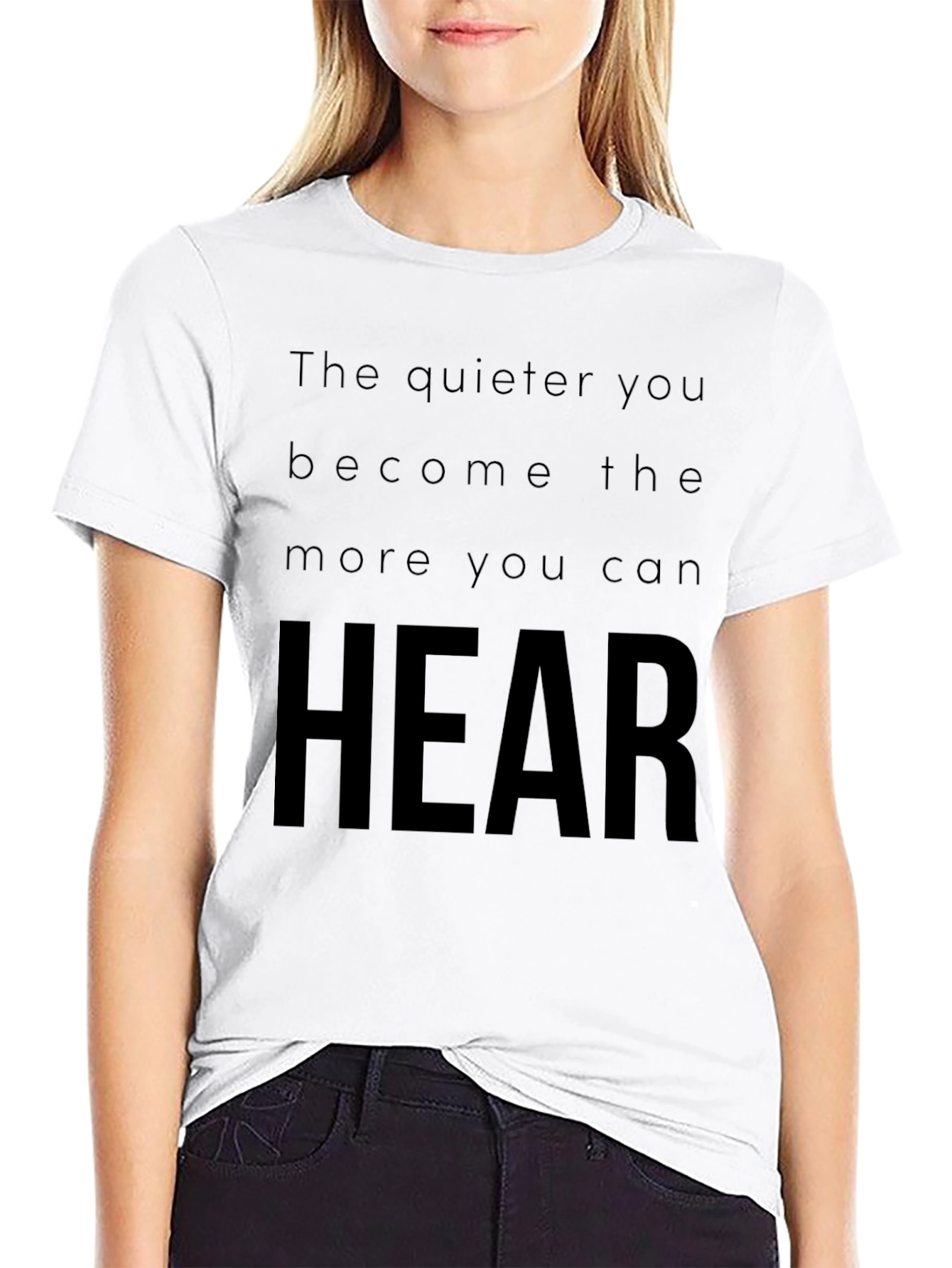 The Quieter You Become T-Shirt