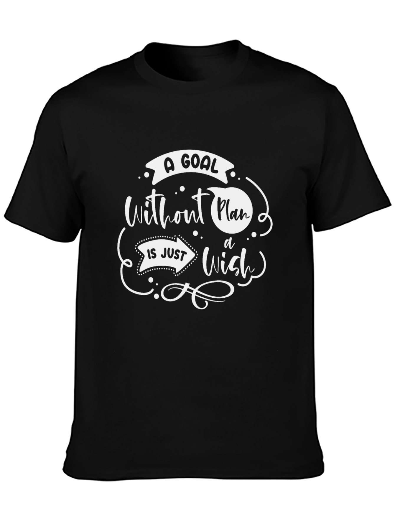 A Goal Without A Plan T-Shirt