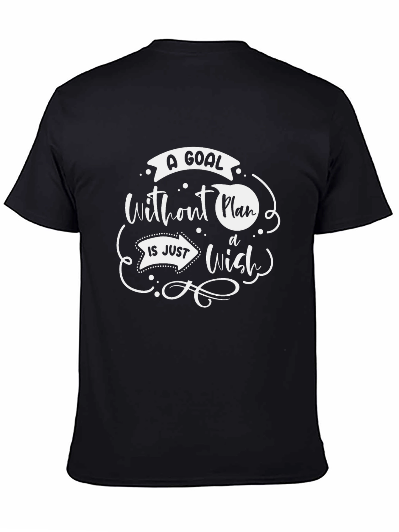 A Goal Without A Plan T-Shirt